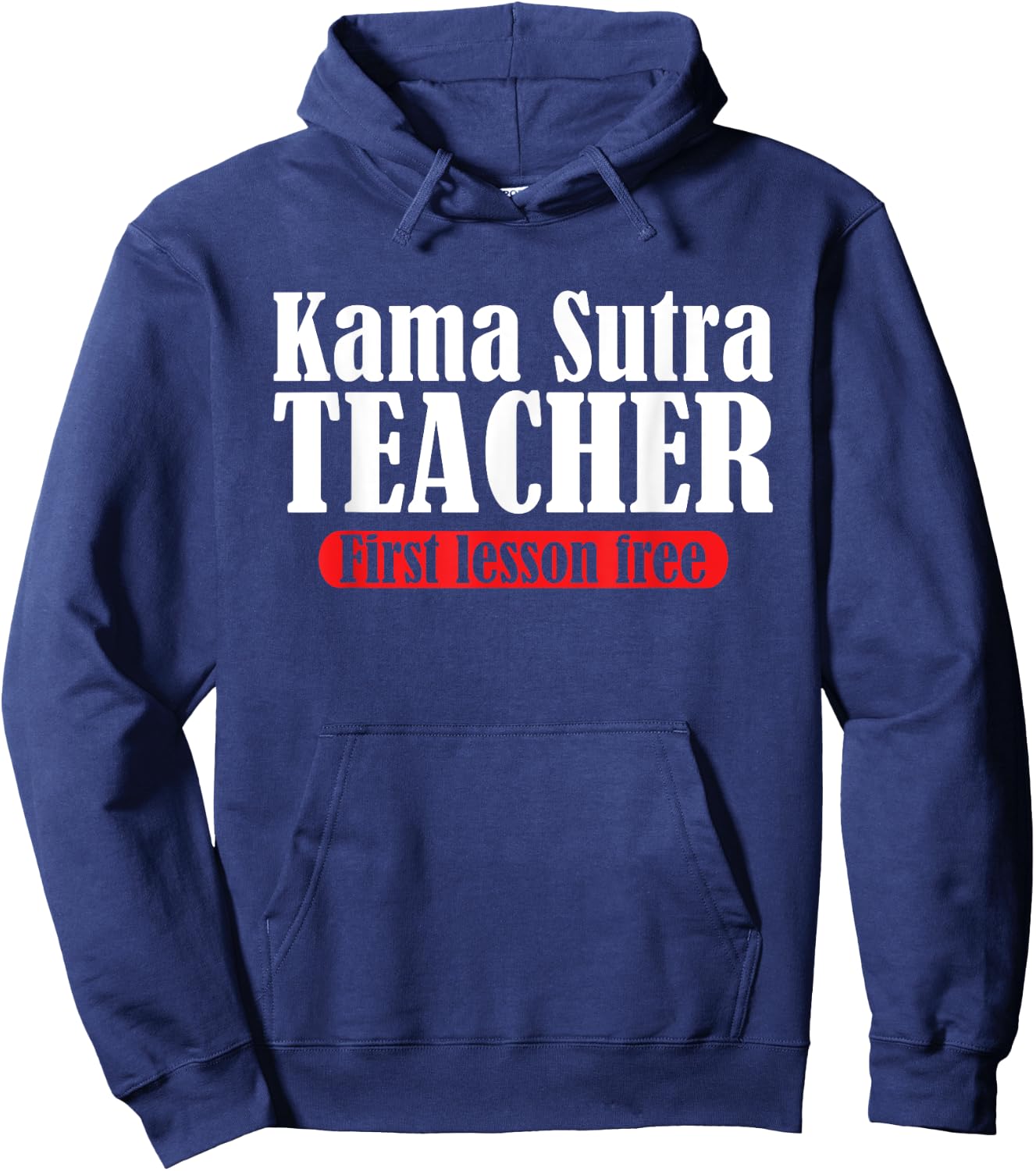 Funny Kama Sutra Teacher | First Lesson Free | Party Humor Women Hoodie - Hoodie | Navy