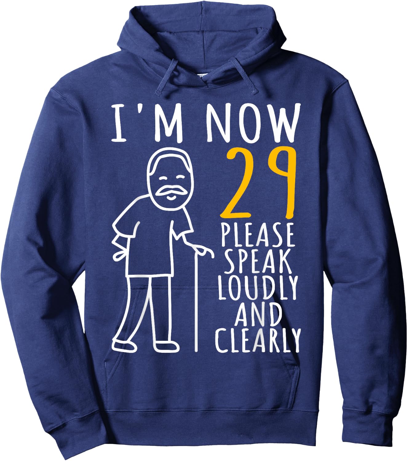 29th Birthday | I'm Now 29 Years Old | Cool BDay Hoodie - Hoodie | Navy
