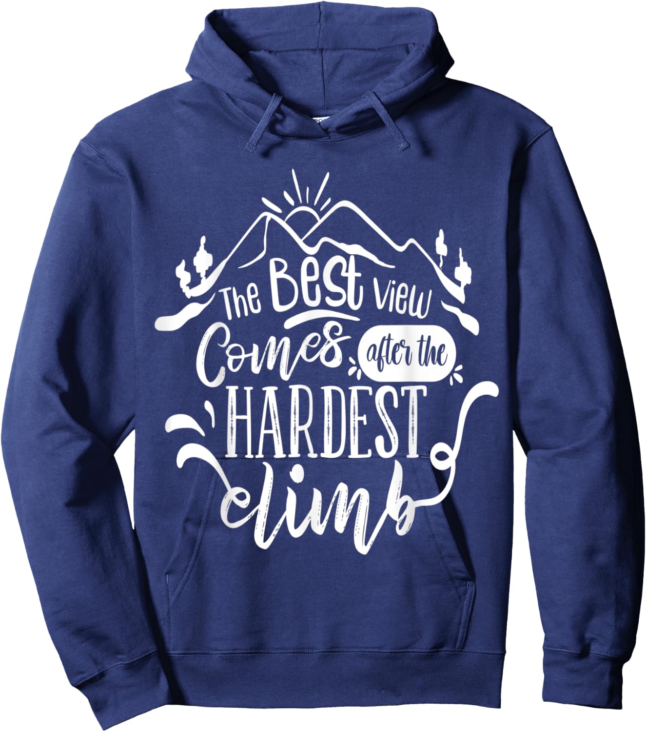 The best view comes after the hardest climb Hoodie - Hoodie | Navy