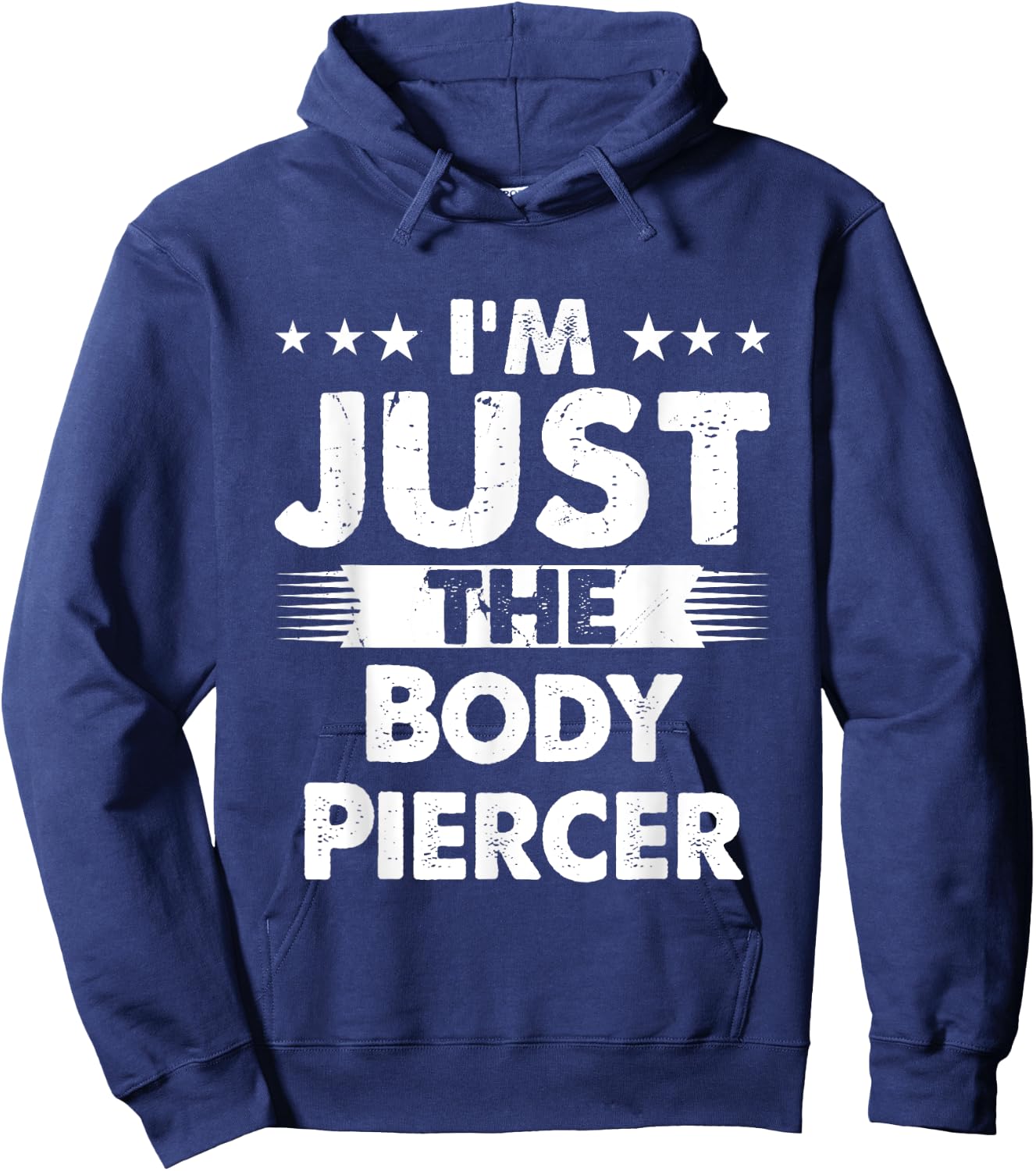 Body Piercer Profession I'm Just The Body Piercer Hoodie - Hoodie | Navy