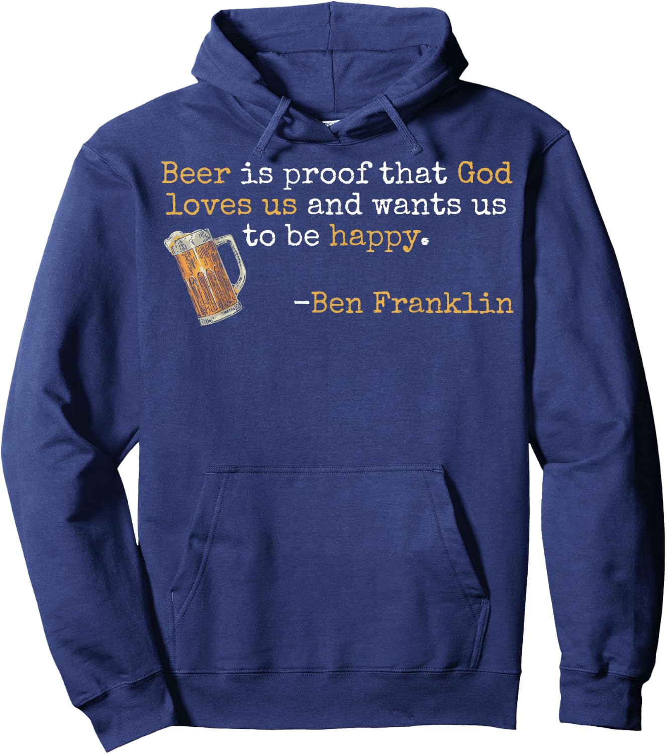 Ben Franklin Quote T Beer Ale IPA Lover Craft Brewer Hoodie - Hoodie | Navy
