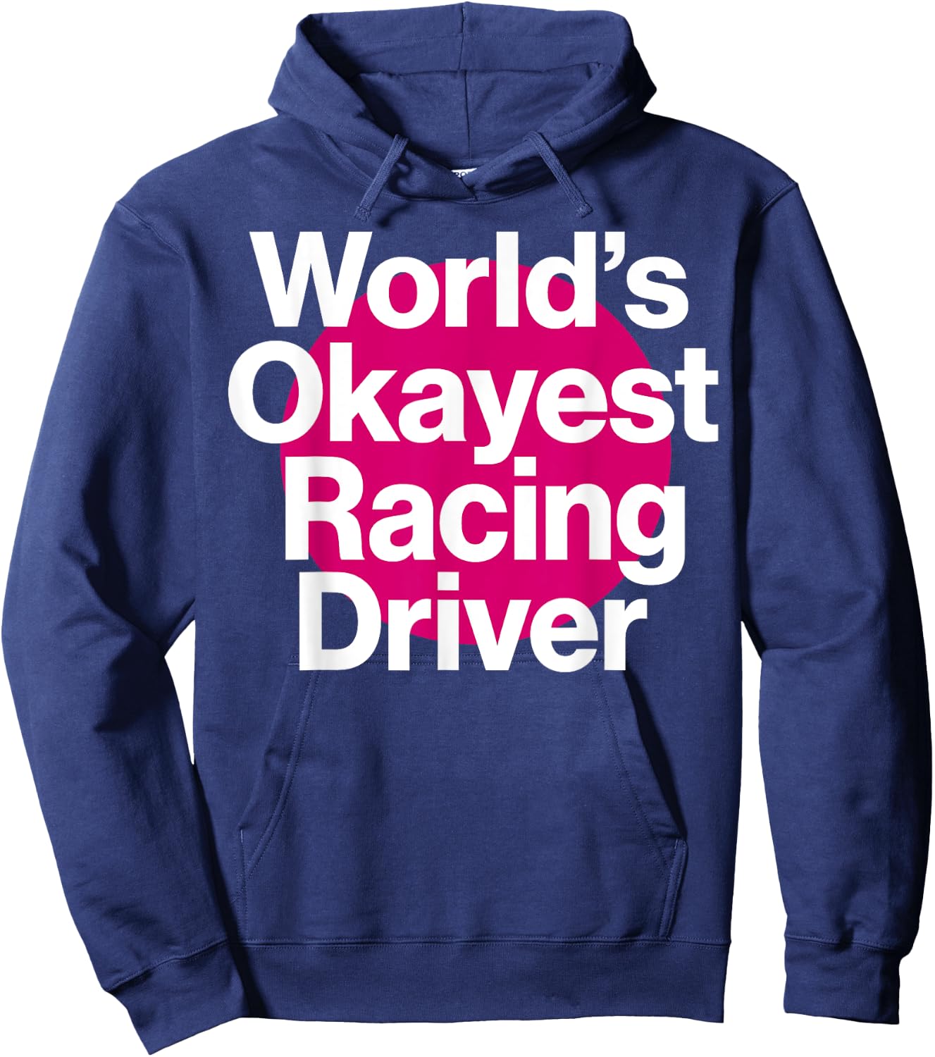 World's Okayest Racing Driver Funny Racing team Hoodie - Hoodie | Navy