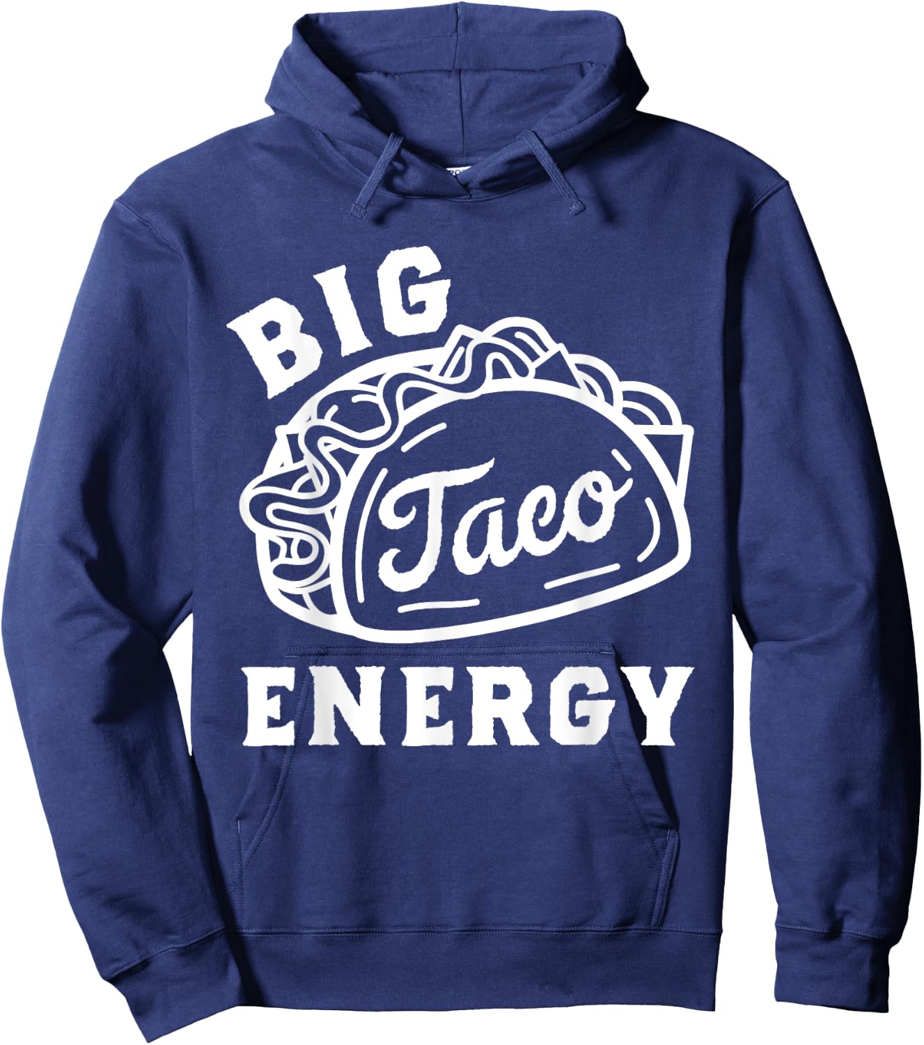 Big Taco Energy Taco Shirts Funny Taco Lover Women Hoodie - Hoodie | Navy