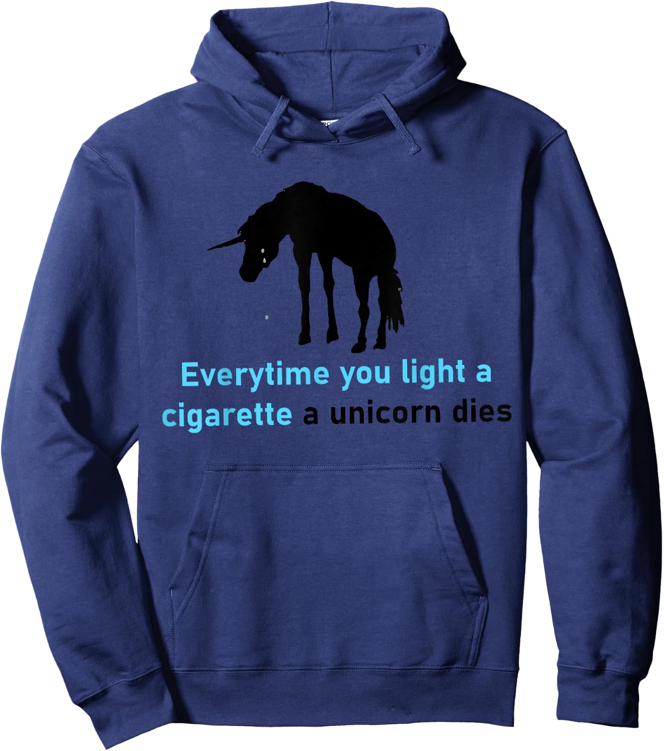 Everytime You Light A Cigarette A Unicorn Dies Hoodie - Hoodie | Navy