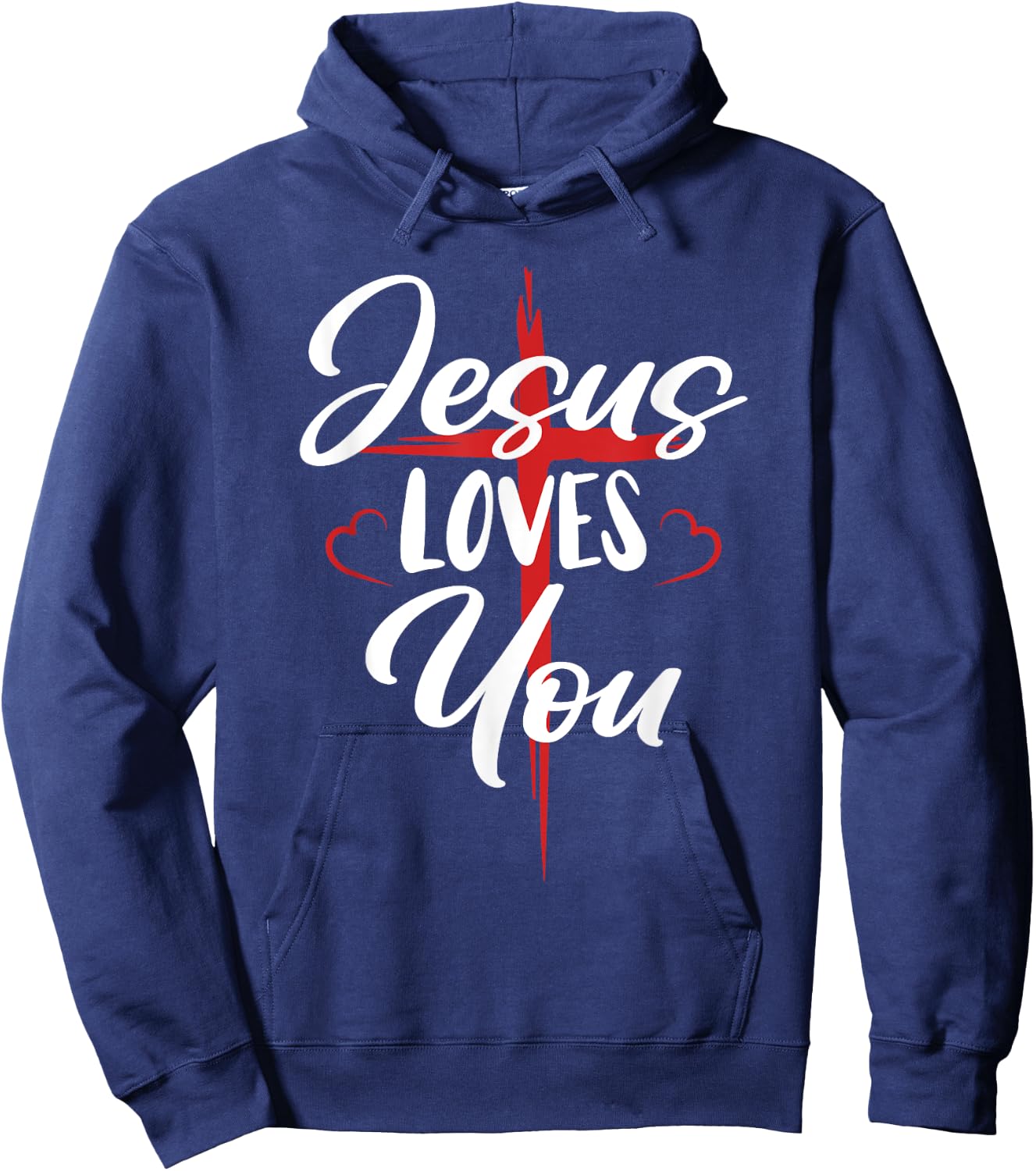 Jesus Loves You Cross Christian Faith Jesus Christ Hoodie - Hoodie | Navy