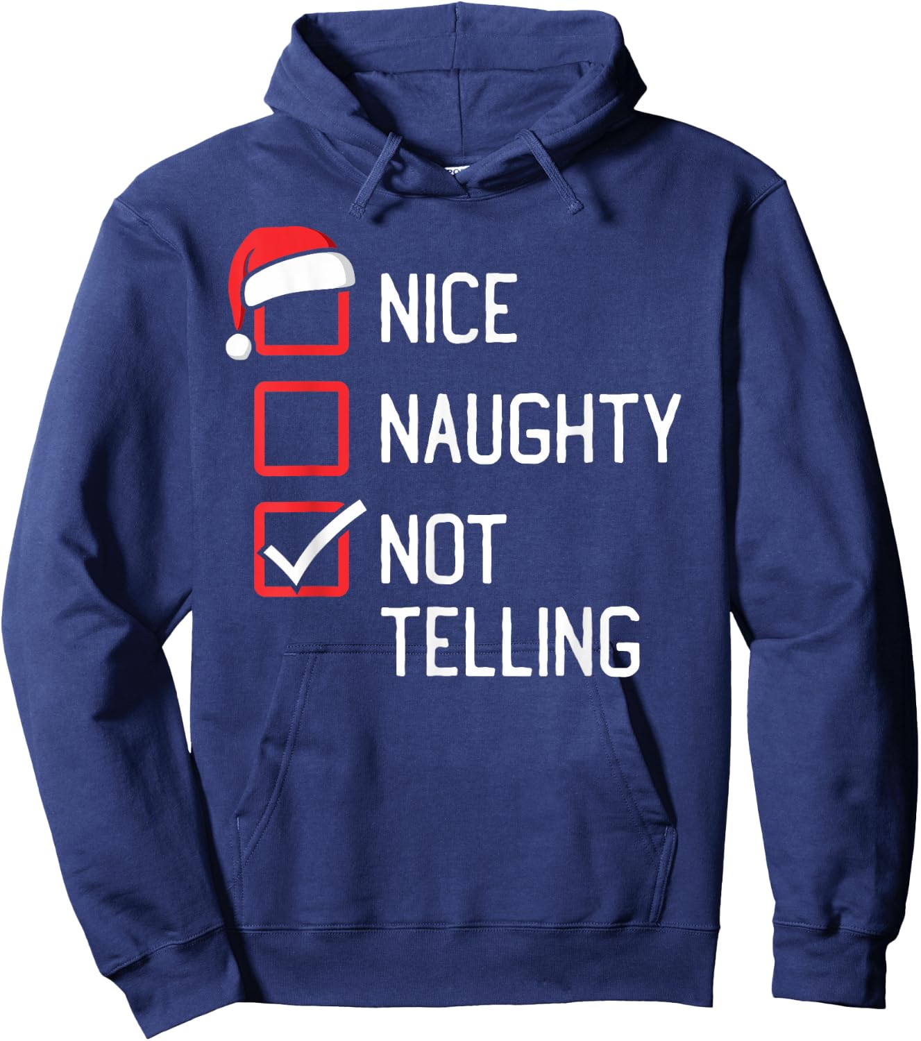 Nice Naughty List Not Telling Christmas Hoodie - Hoodie | Navy