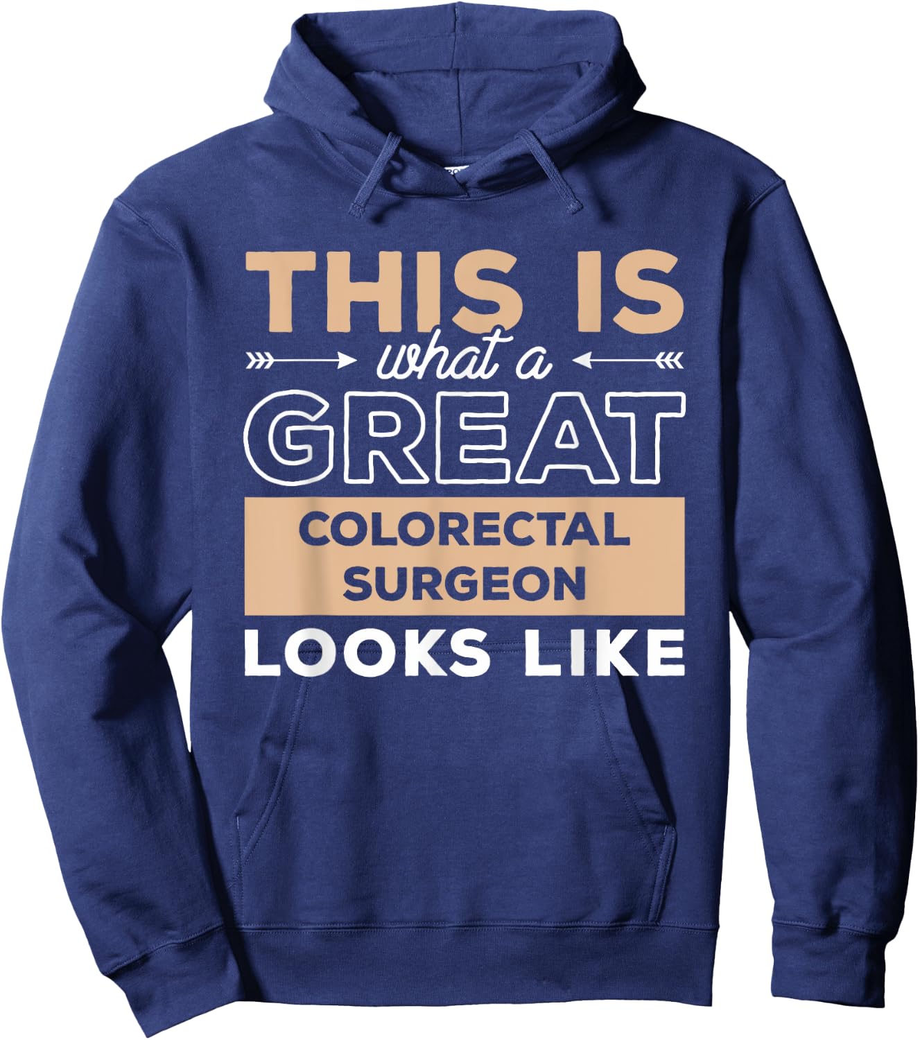 This Is What A Great Colorectal Surgeon Looks Like Hoodie - Hoodie | Navy