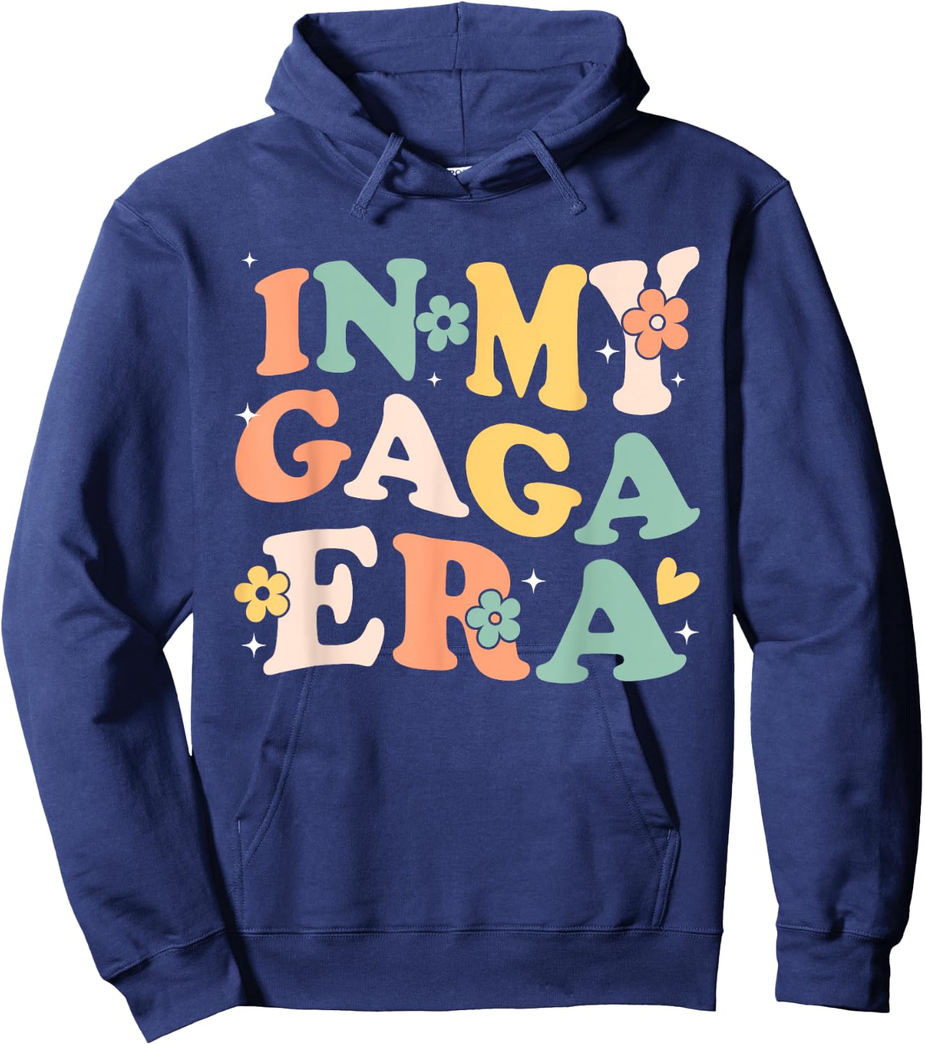 In My Gaga Era Funny Sarcastic Groovy Retro Mothers Day Hoodie - Hoodie | Navy