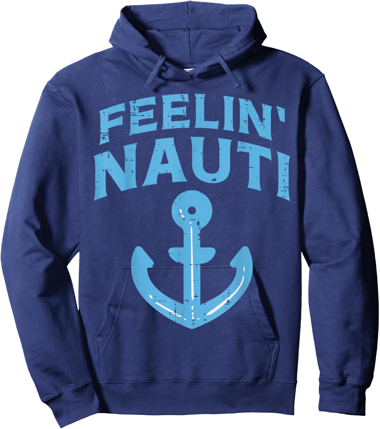Feelin Nauti Anchor Boat Funny Sailing Pun Captain Men Women Hoodie - Hoodie | Navy