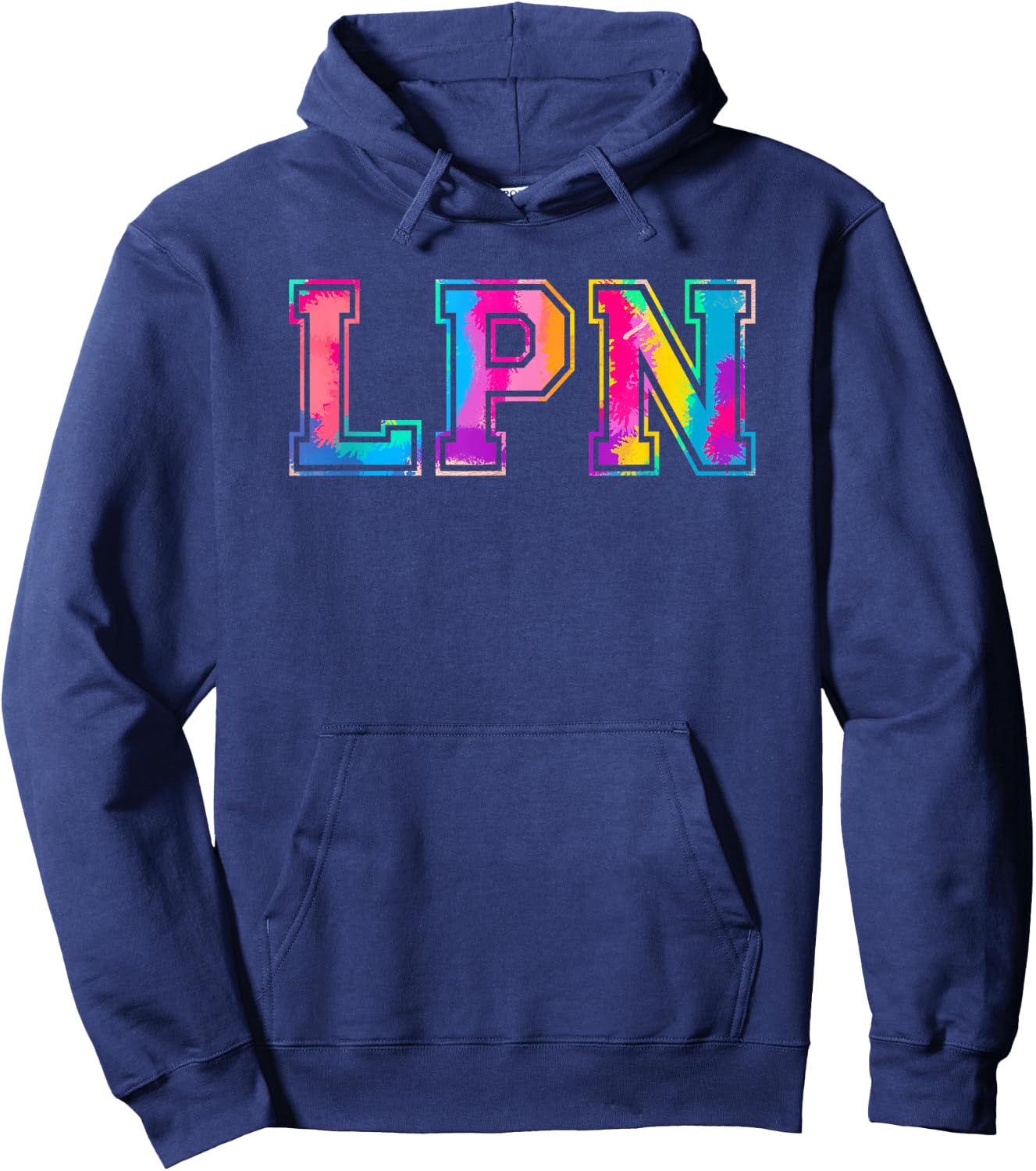 LPN Appreciation Day Tie Dye Shirt Nurse Nursing Hoodie - Hoodie | Navy