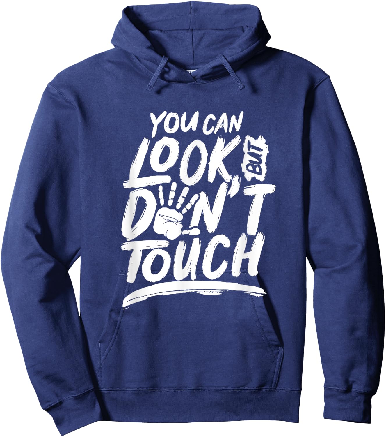 You can look but can't touch Don't touch Hands Off Hoodie - Hoodie | Navy