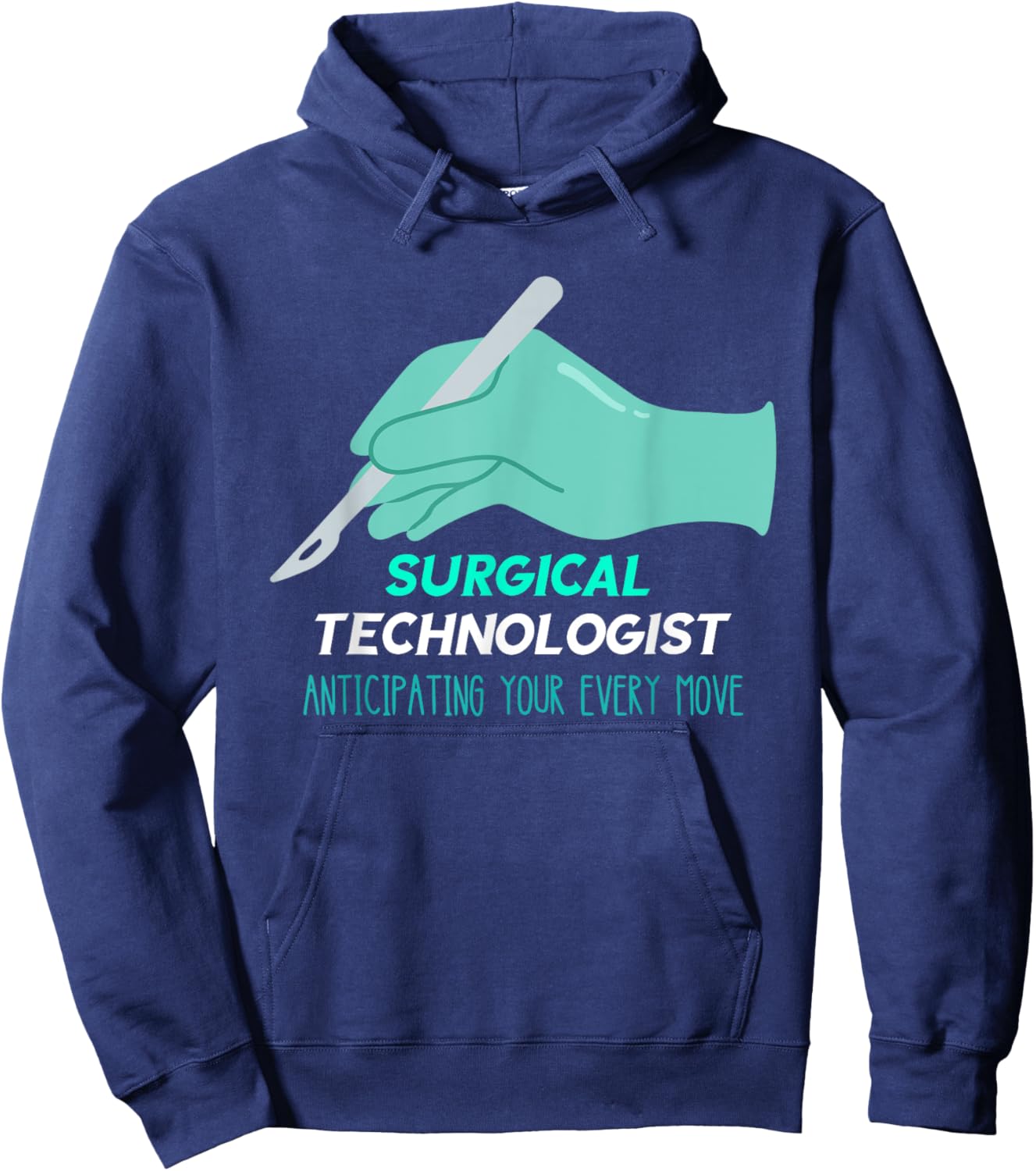 Surg Tech Anticipating Every Move Scalpel Surgical Doctor Hoodie - Hoodie | Navy