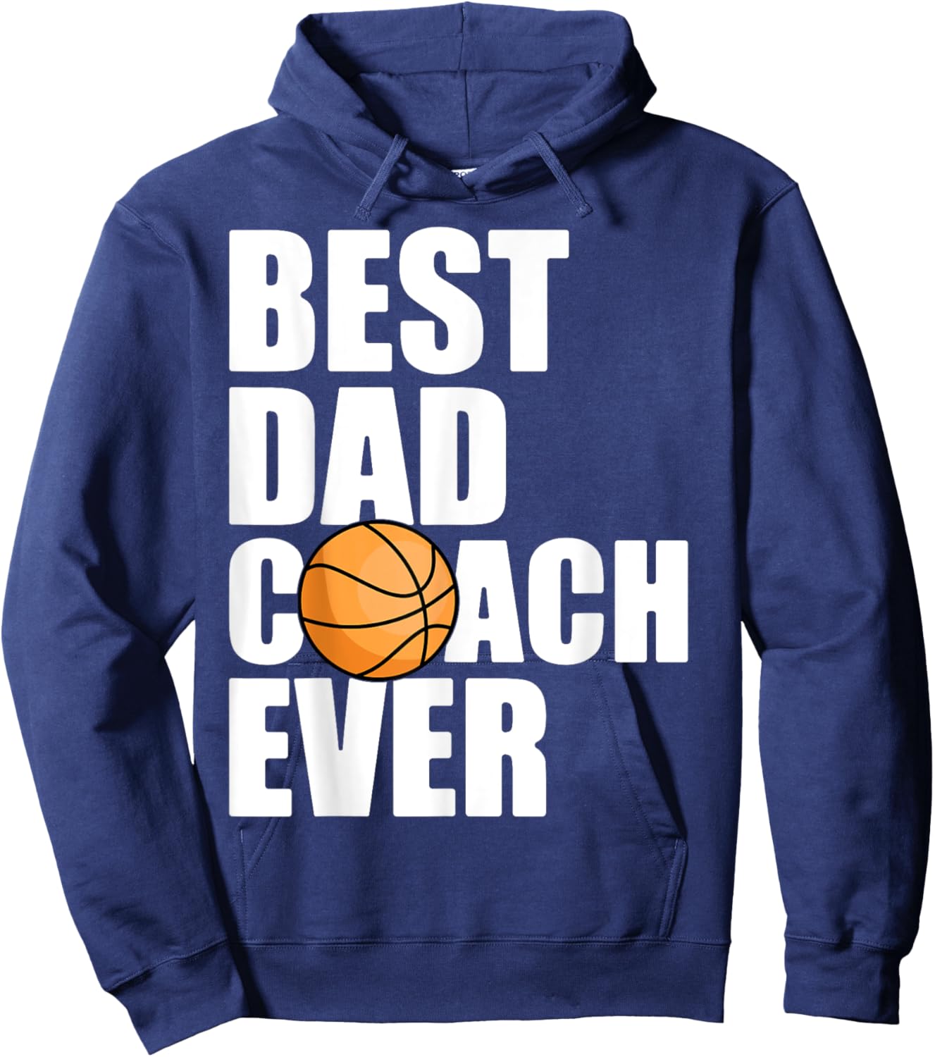 Best Dad Coach Ever Father Daddy Papa Basketball Player Hoodie - Hoodie | Navy