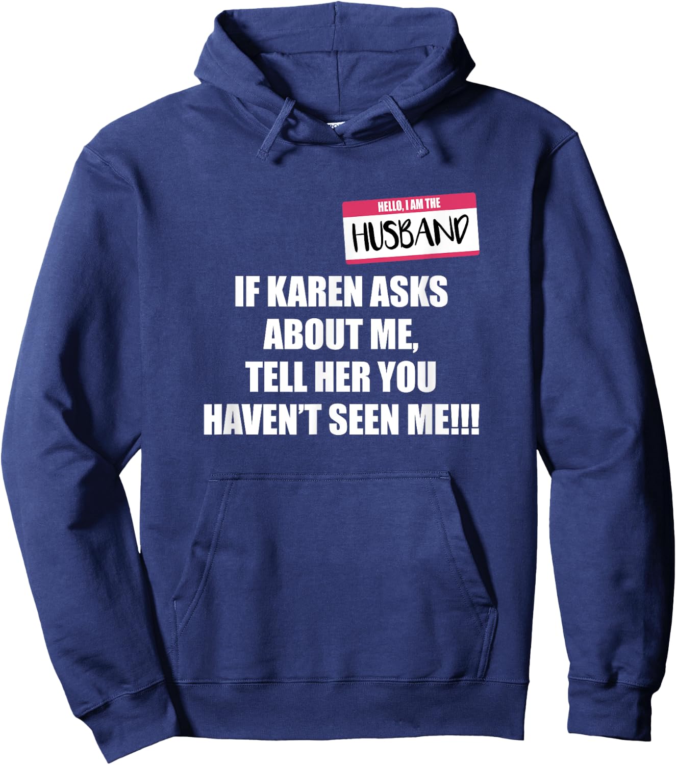 Karen Costume Adult I Am The Husband If Karen Asks Hoodie - Hoodie | Navy