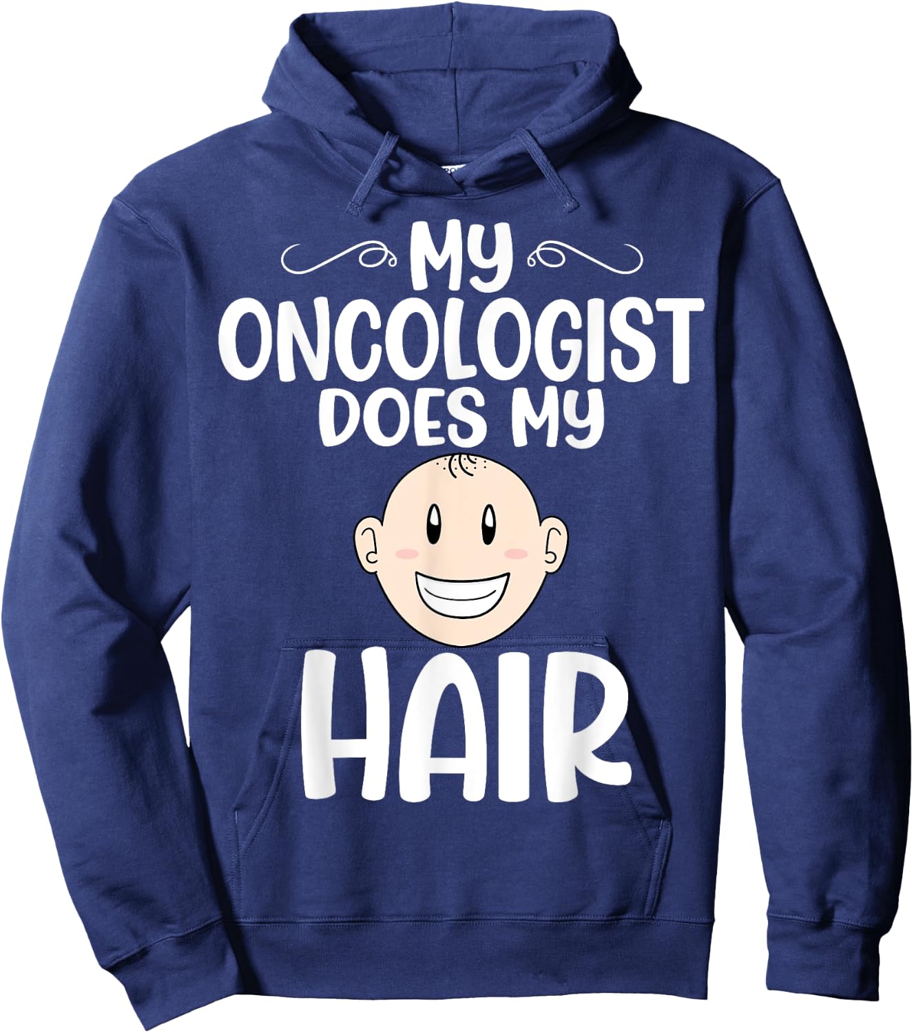 My Oncologist Does My Hair - Chemotherapy Cancer Awareness Hoodie - Hoodie | Navy