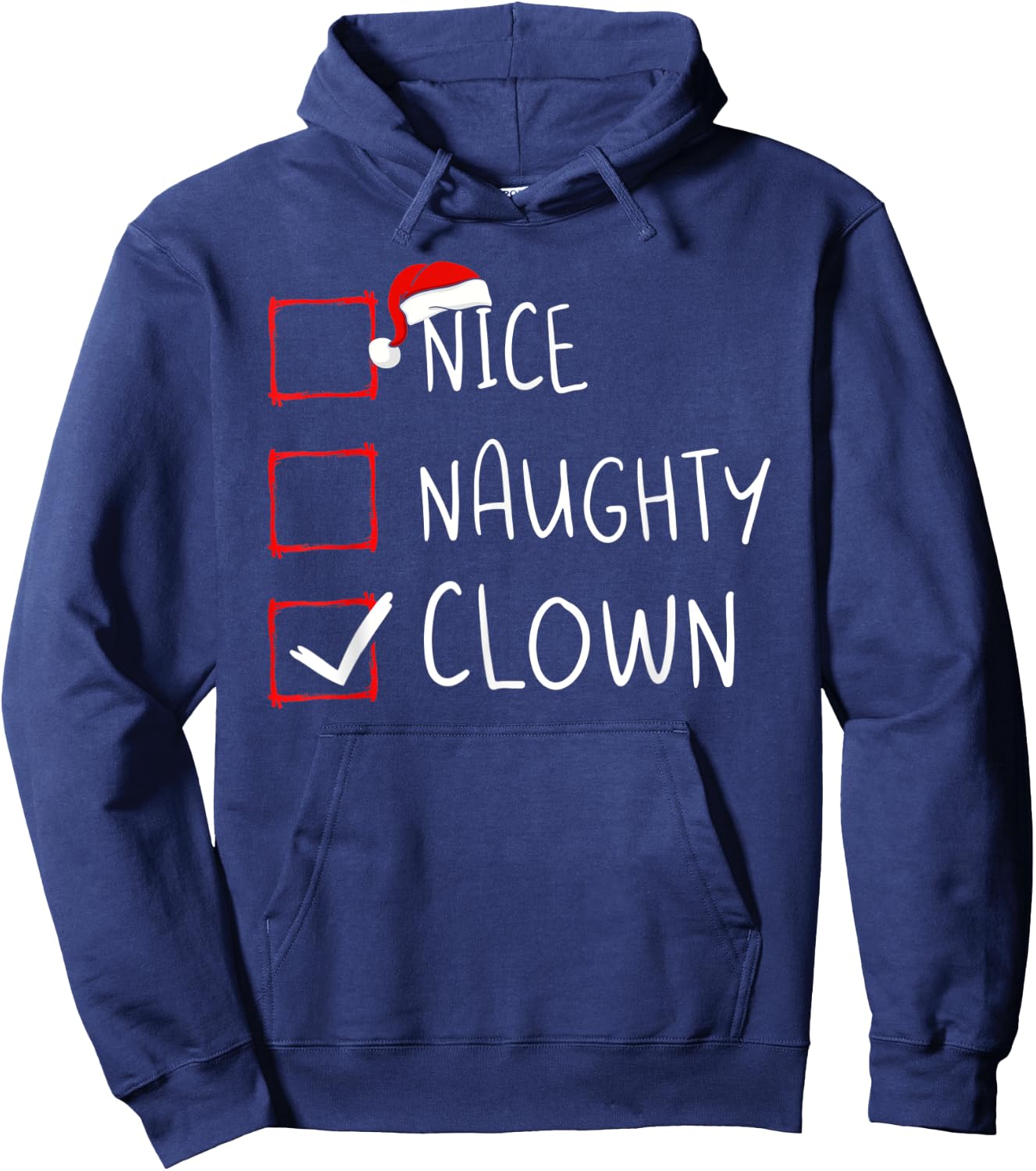 Nice Naughty Clown Christmas List Santa Claus Xmas Circus Hoodie - Hoodie | Navy