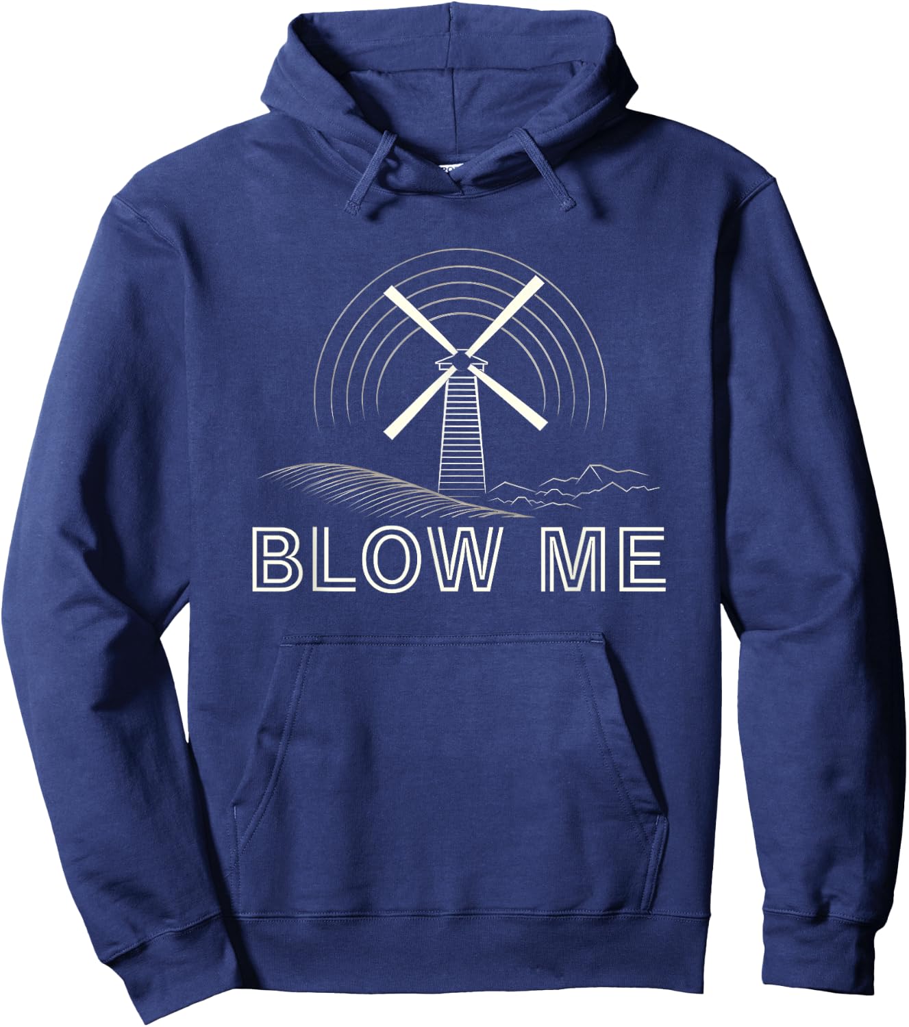 Blow Me Funny Windmill Wind Farm Environmental Hoodie - Hoodie | Navy