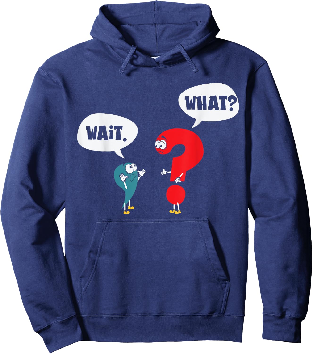 Wait. What? Grammar Pun Punctuation Joke English Teacher Men Women Girls Kids Hoodie - Hoodie | Navy