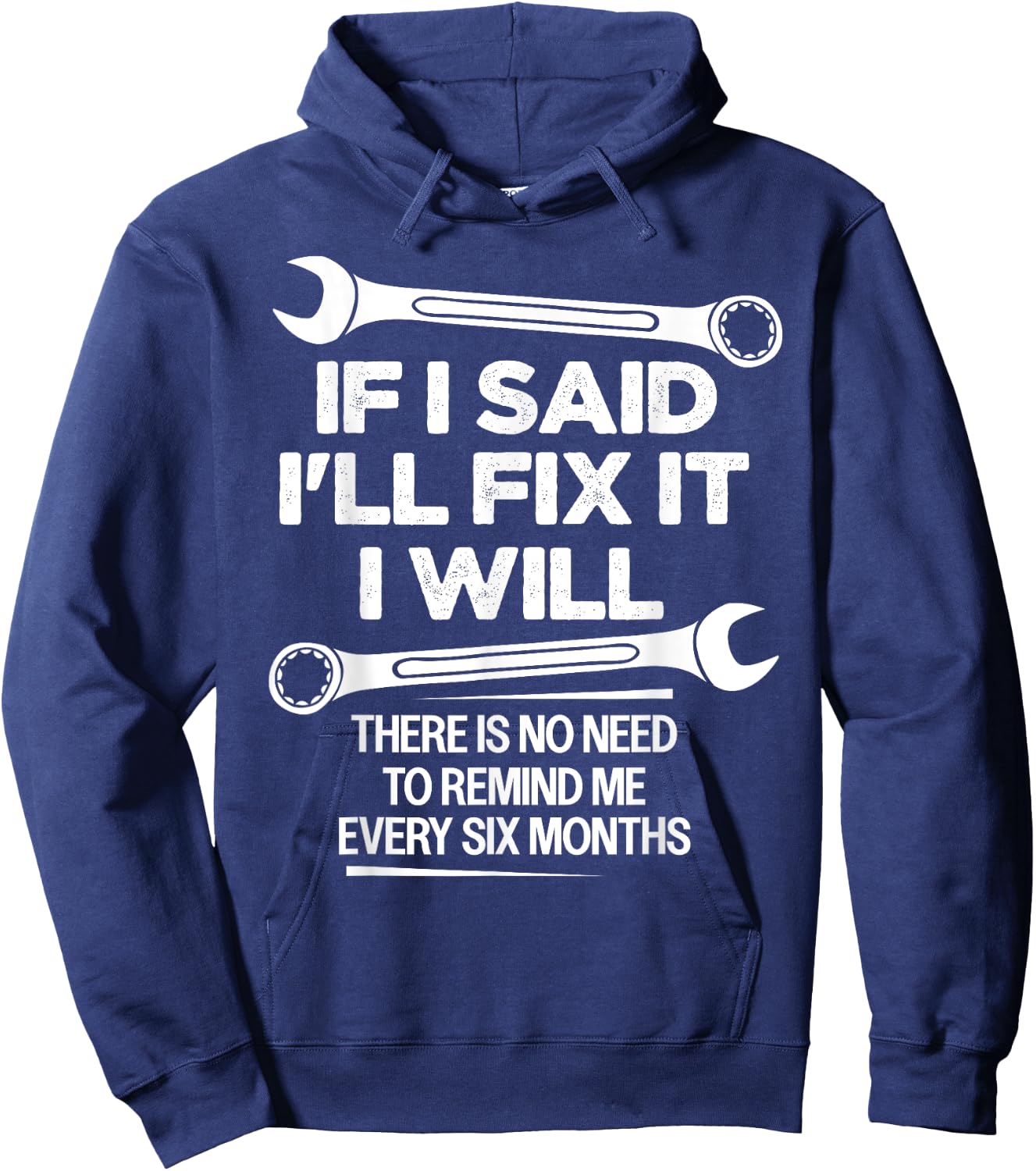 If I Said I'll Fix it I Will Funny Handyman Mechanic Saying Hoodie - Hoodie | Navy