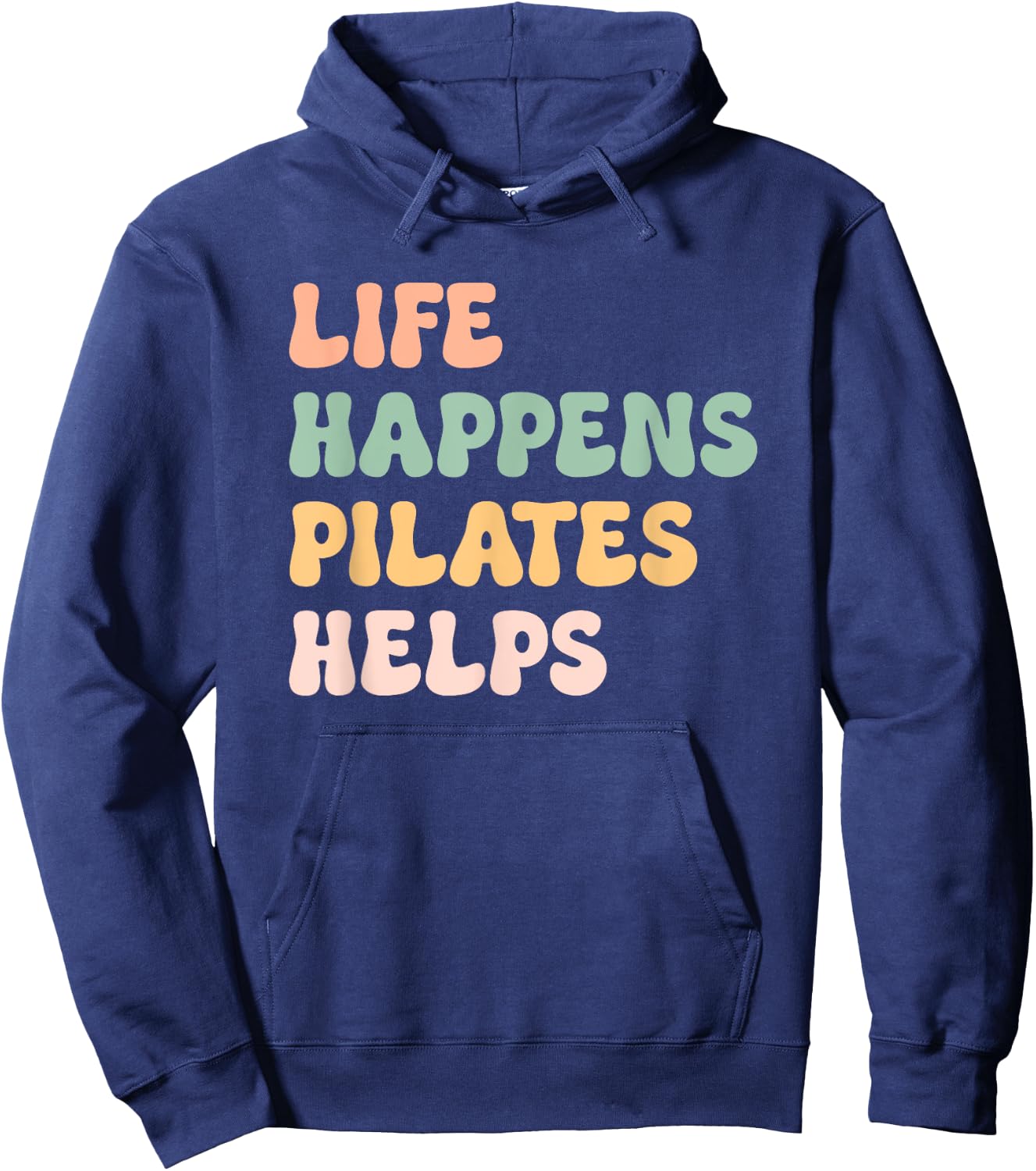 Life Happens Pilates Helps Fitness Mom Workout Motivation Hoodie - Hoodie | Navy