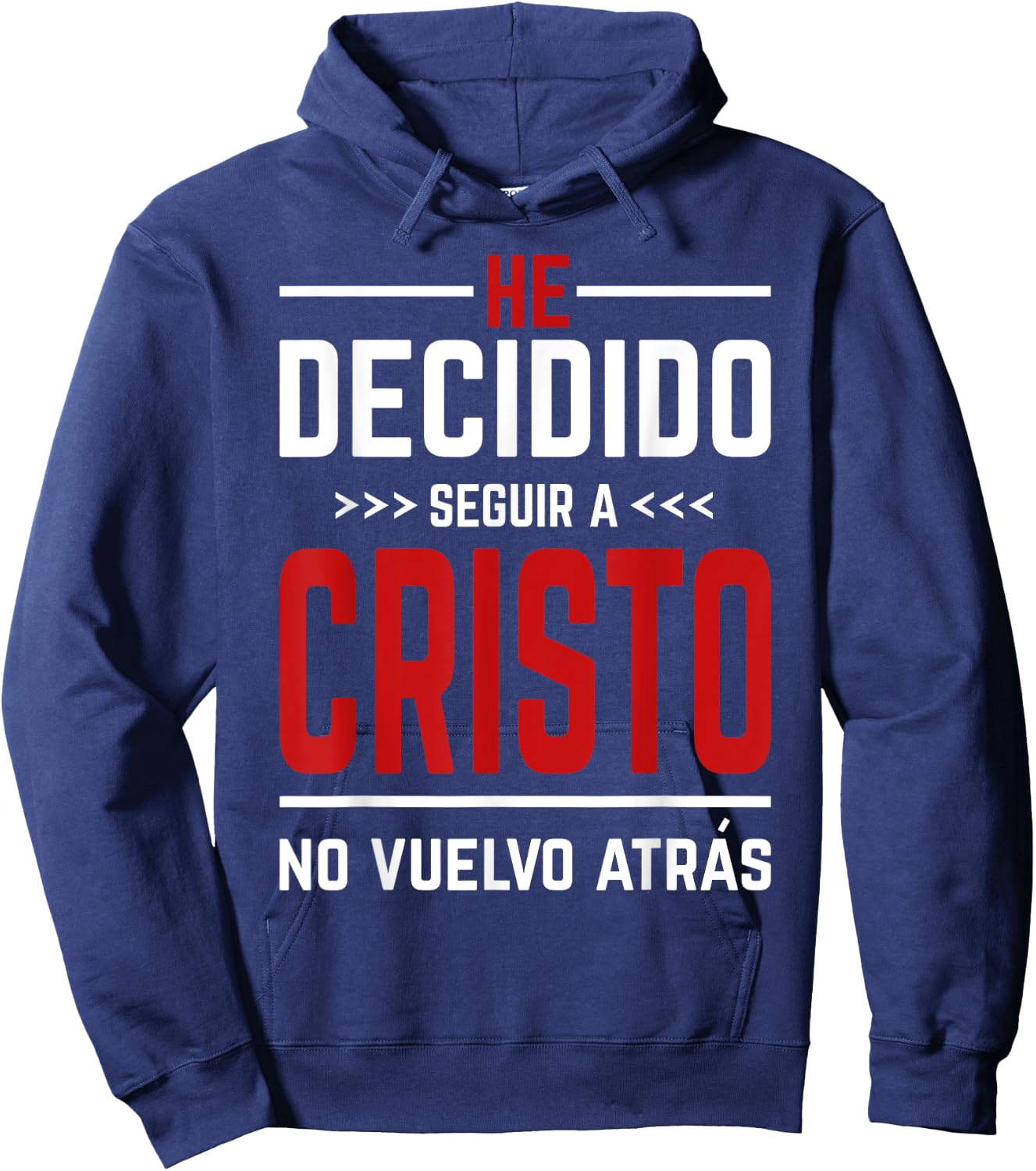 He Decidido Seguir A Cristo No Vuelvo Atras Hoodie - Hoodie | Navy