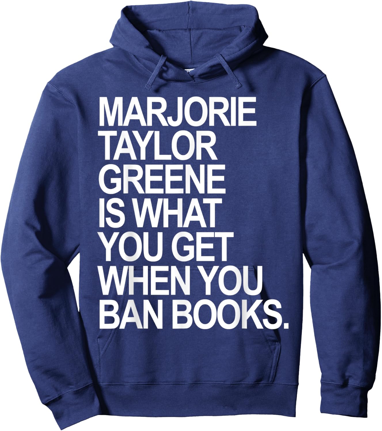 Marjorie Taylor Greene is what you get when you ban books Hoodie - Hoodie | Navy