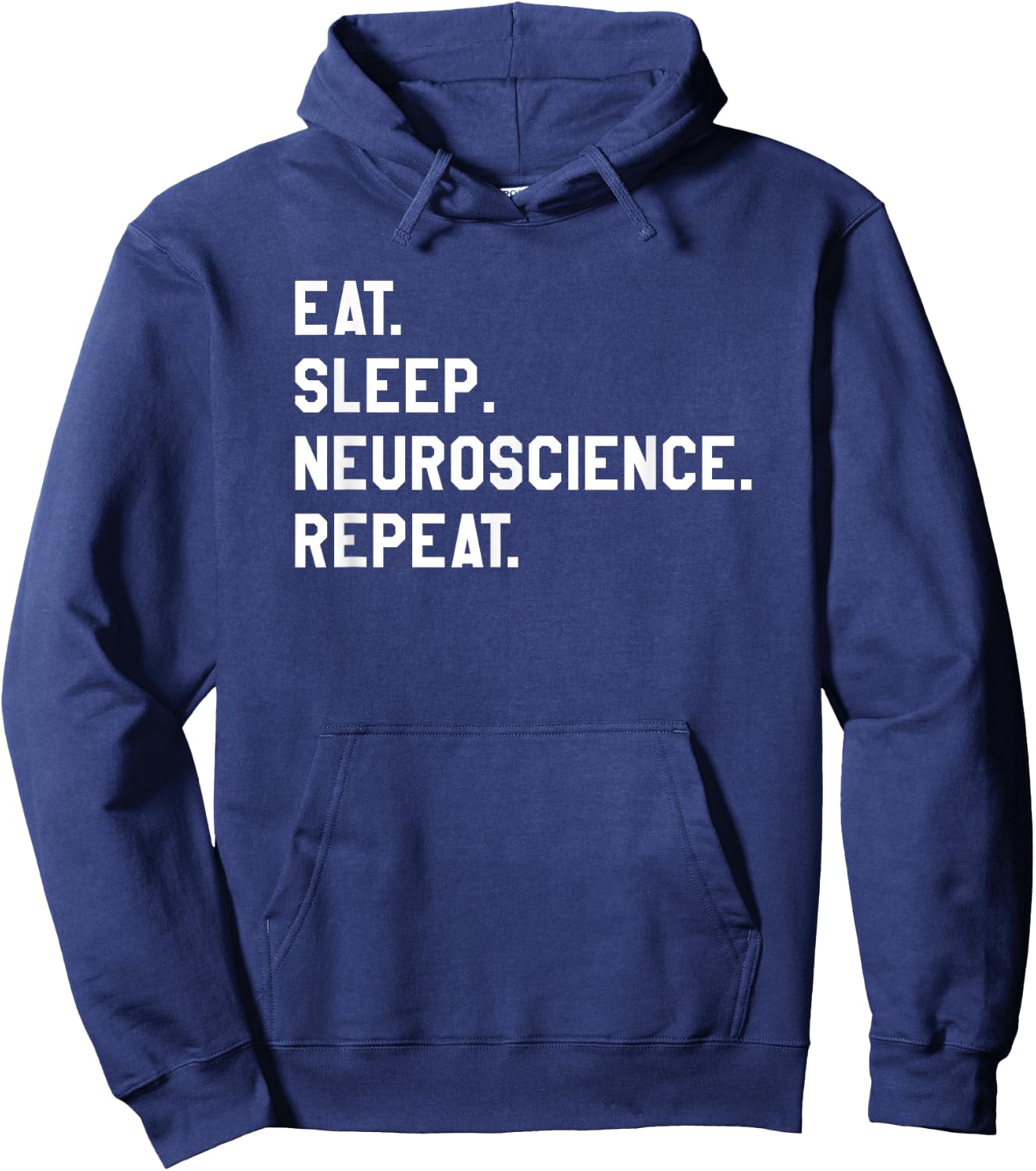 Eat Sleep Neuroscience Repeat Neurology Neurologist Hoodie - Hoodie | Navy