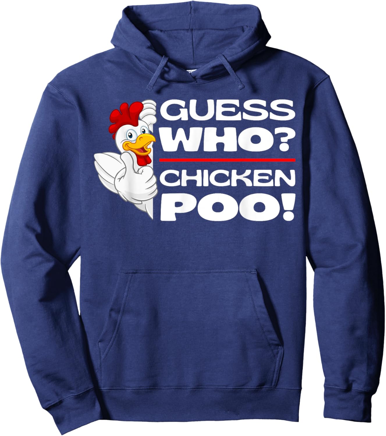 Guess Who Chicken Poo: Funny Chickens Jokes Chicken Memes Hoodie - Hoodie | Navy