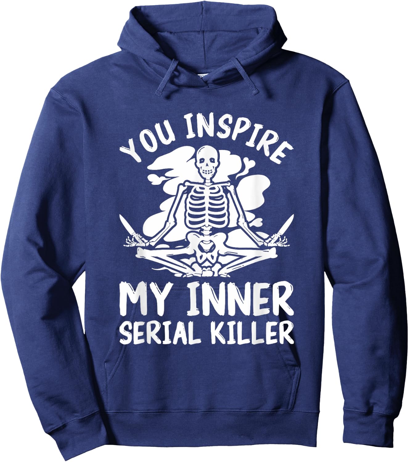 You Inspire My Inner Serial Killer Meditation Halloween Hoodie - Hoodie | Navy