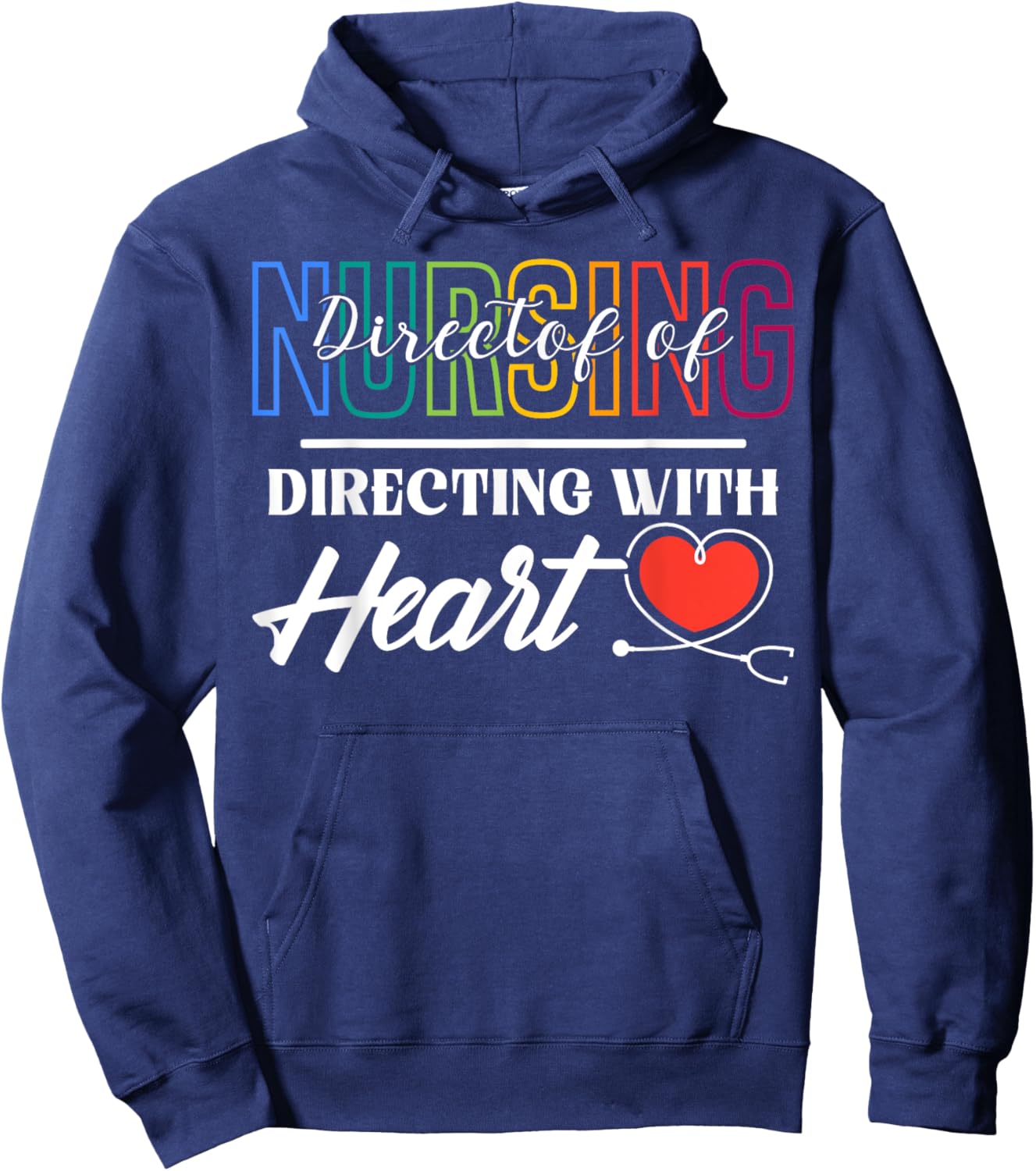Directing With Heart Director of Nursing Hoodie - Hoodie | Navy