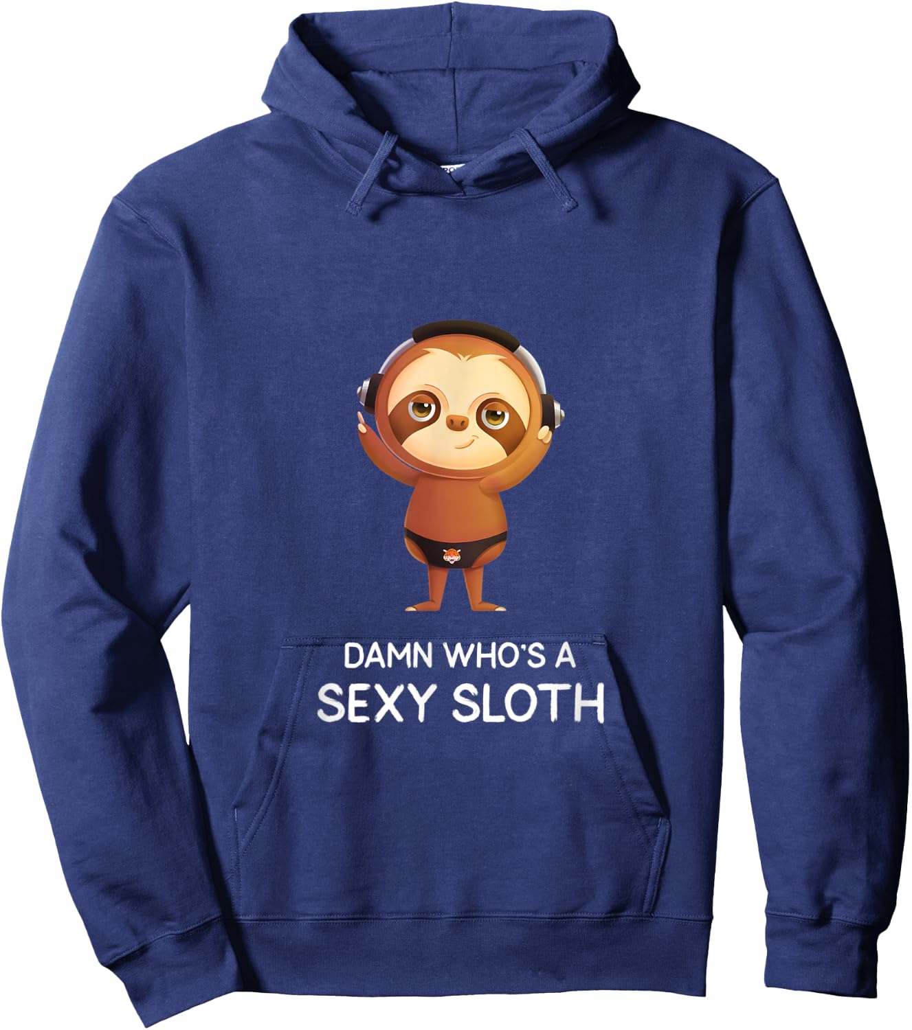 Funny Sloths Damn Who's a Sexy Sloth Hoodie - Hoodie | Navy