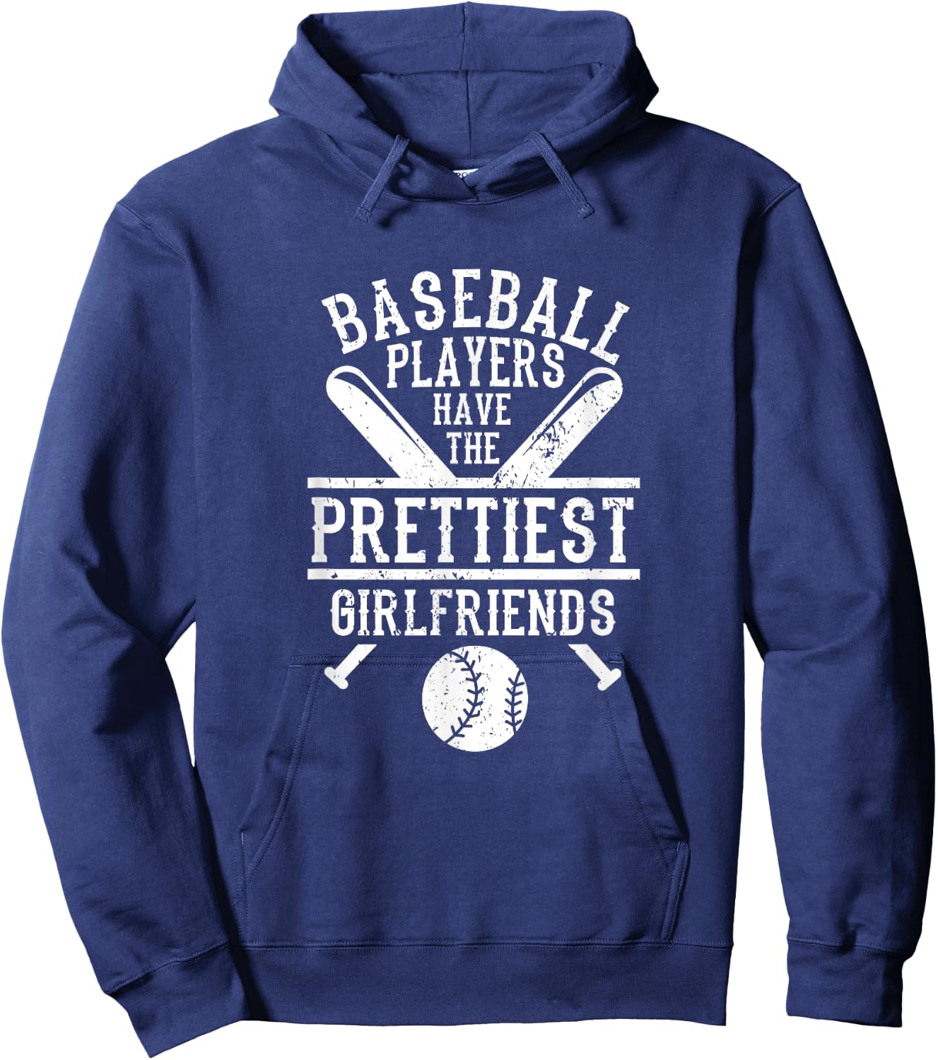 Sport Phrase Baseball Players Have The Prettiest Girlfriends Hoodie - Hoodie | Navy