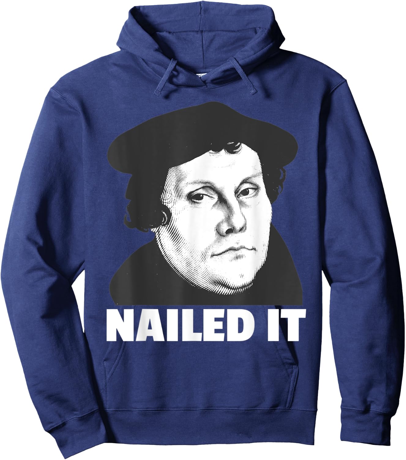 Martin Luther Nailed It Reformation Day Reformed Christian Hoodie - Hoodie | Navy