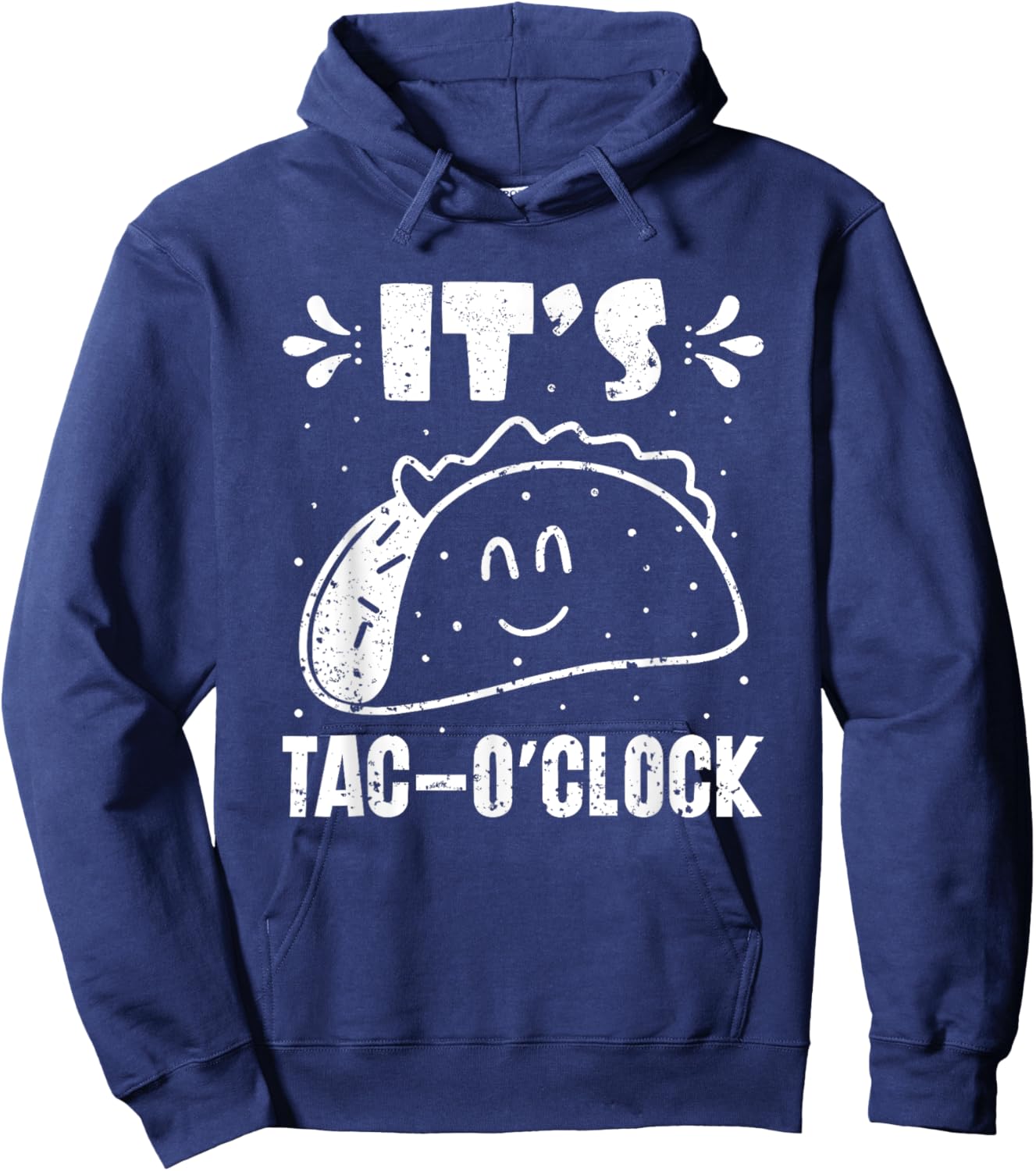 It’s Tac-O’Clock Mexican Food National Taco Day Hoodie - Hoodie | Navy