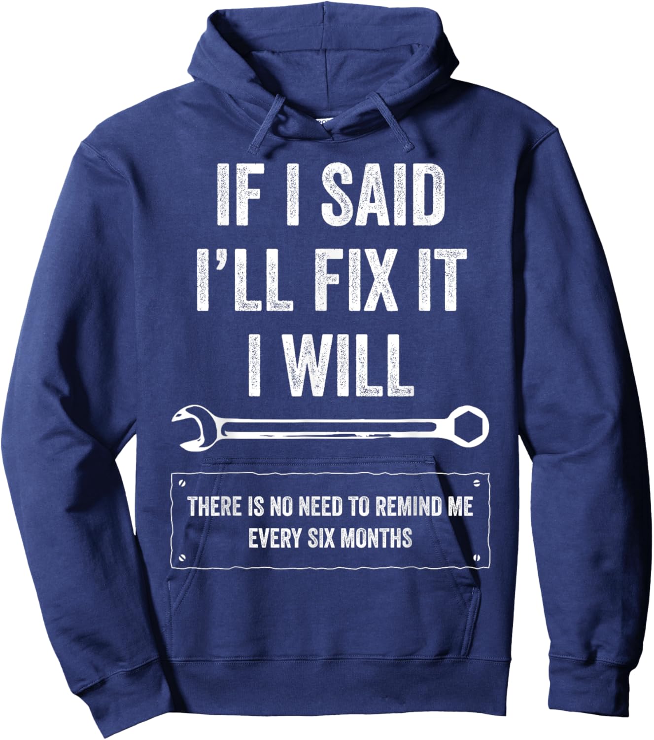 If I Said I'll Fix It I Will Funny Handyman Auto Mechanic Hoodie - Hoodie | Navy