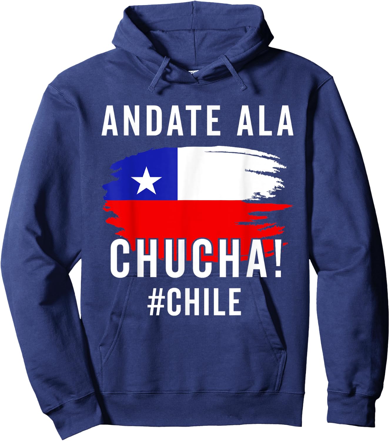 Chile Flag Pride Chilean Funny Camiseta Chilena La Chucha Hoodie - Hoodie | Navy