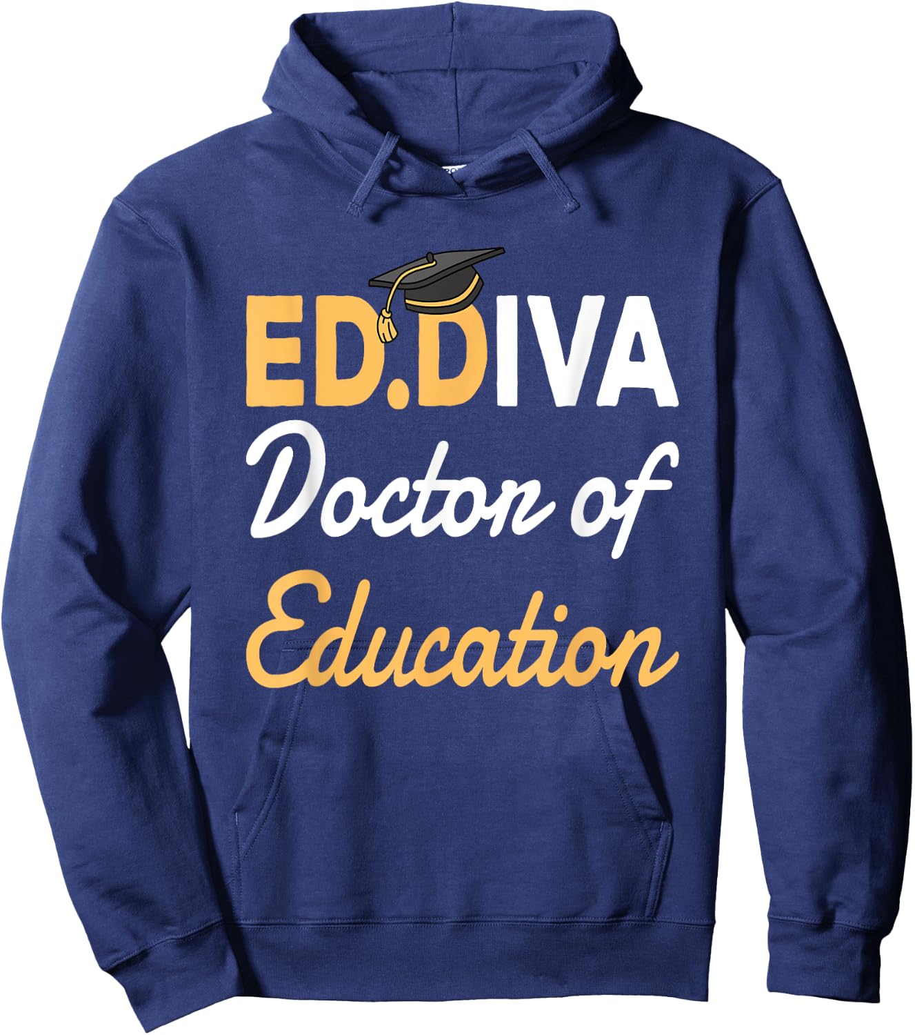 EdD Doctor Of Education Ed.D Diva Doctoral Degree Hoodie - Hoodie | Navy