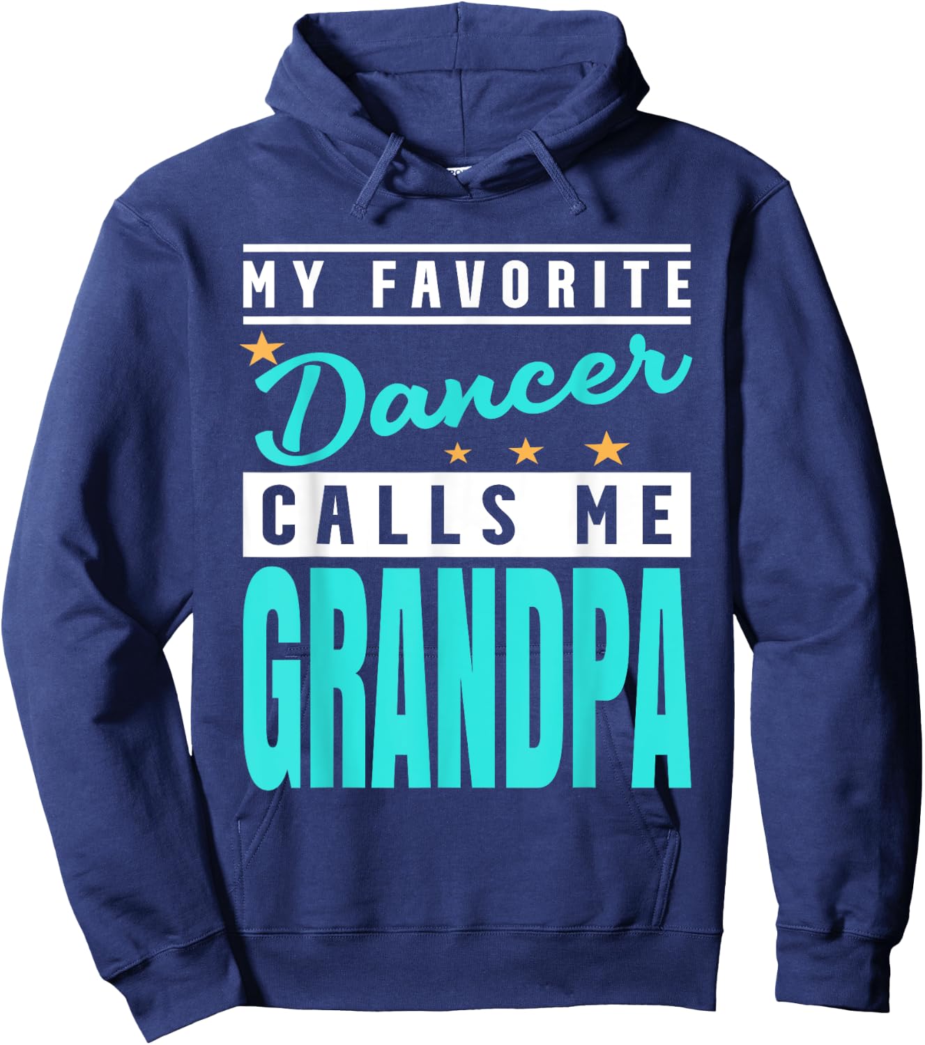 My Favorite Dancer Calls Me Grandpa, Dancer Grandpa Hoodie - Hoodie | Navy
