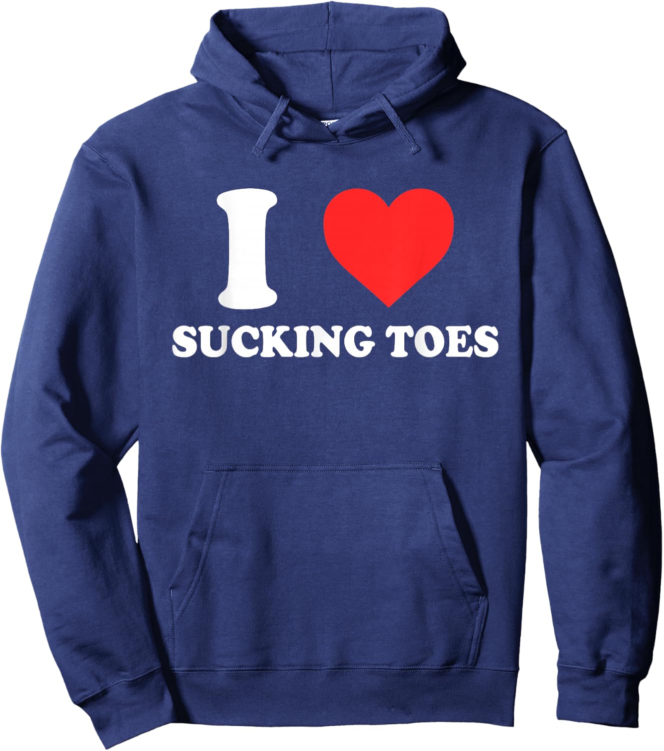 I Love Sucking Toes Heart Apparel Hoodie - Hoodie | Navy