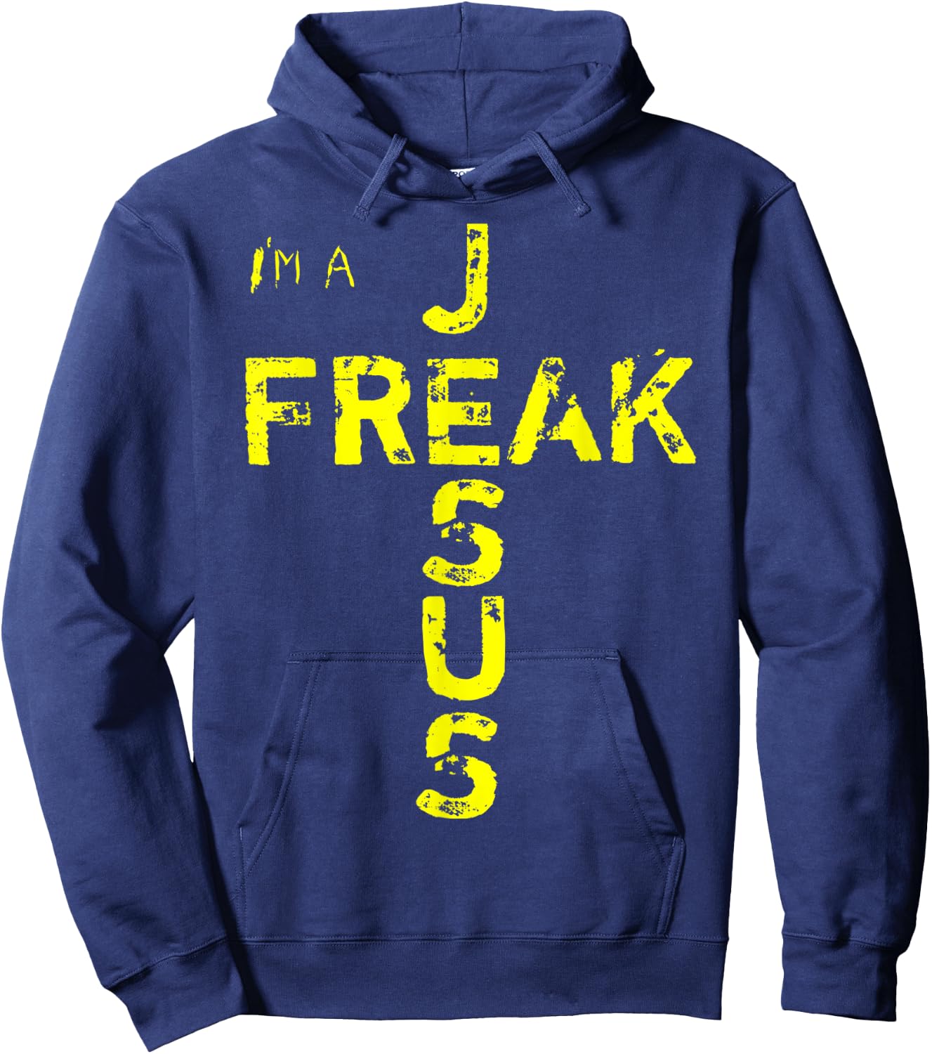 I'm A JESUS FREAK - Faith, God, Cross, Christian - Jesus4m3 Hoodie - Hoodie | Navy