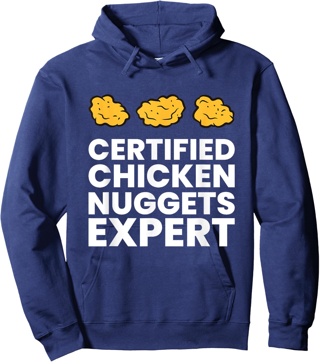 Certified Chicken Nuggets Expert Funny Chicken Nugget Hoodie - Hoodie | Navy
