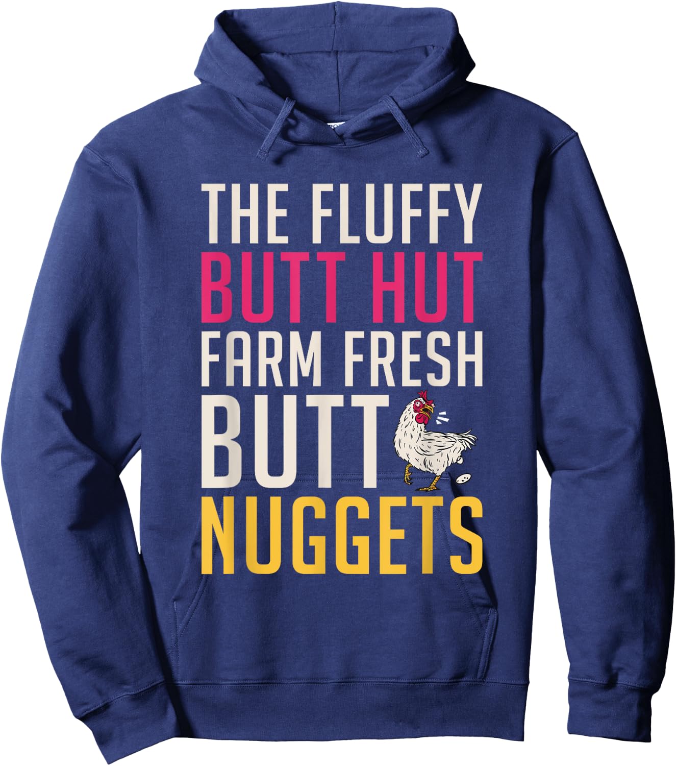 The Fluffy butt hut farm fresh butt nuggets Chicken Lover Hoodie - Hoodie | Navy