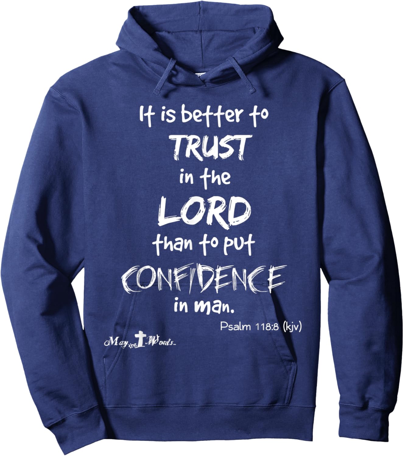 It is better Trust in the Lord... Psalm 118:8 Christian wl Hoodie - Hoodie | Navy