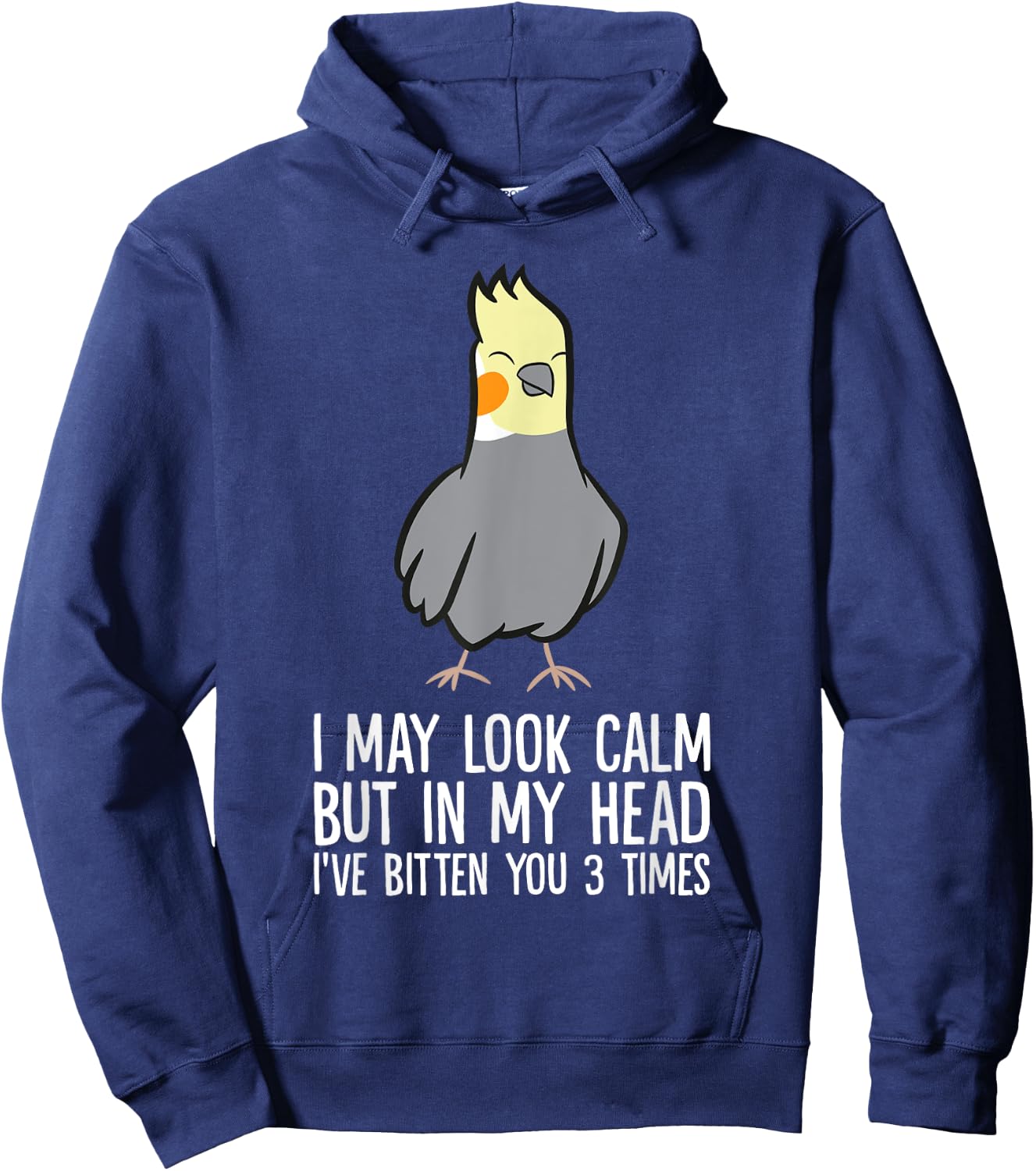 Cockatiel Parrot In My Head I've Bitten You 3 Times Hoodie - Hoodie | Navy