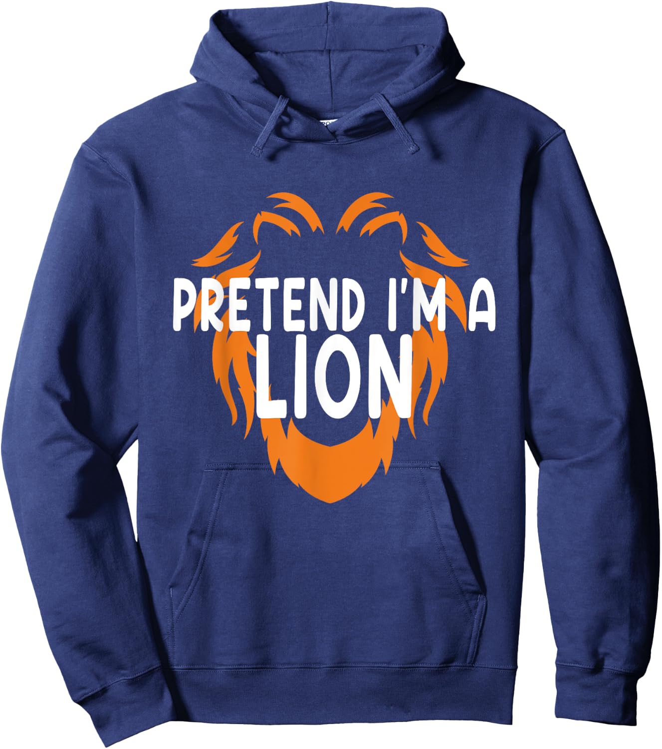 Pretend I'm A Lion Fun Lazy Last Minute Halloween Costume Hoodie - Hoodie | Navy