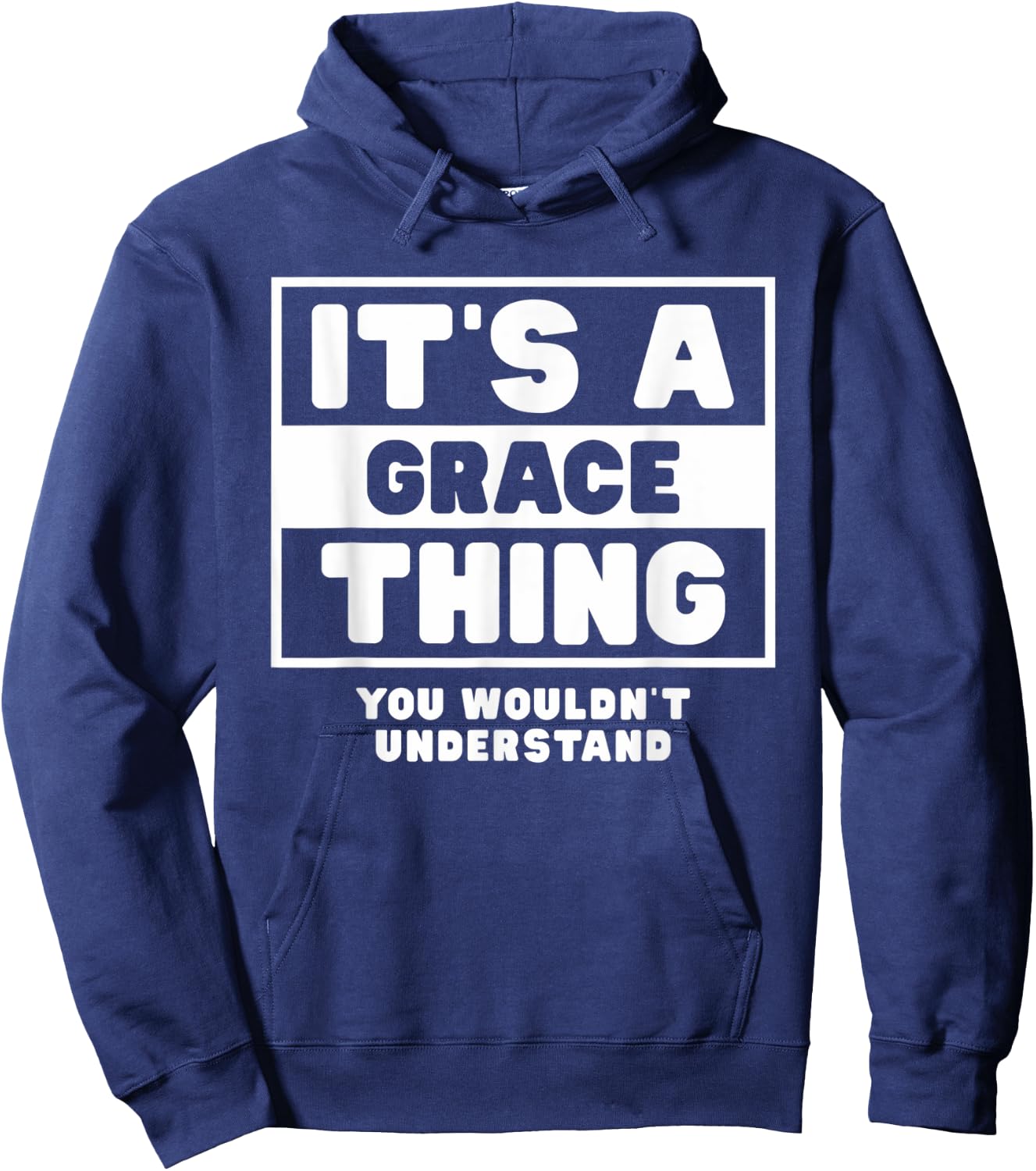 It's A Grace Thing You Wouldn't Understand Grace Name Hoodie - Hoodie | Navy