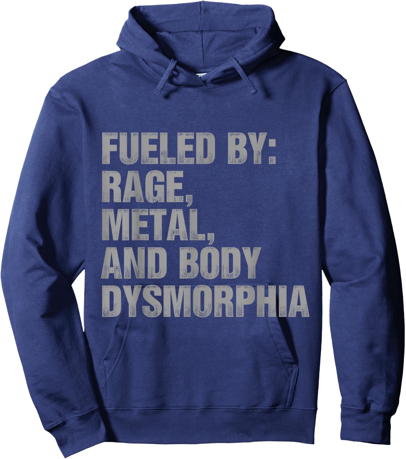 Fueled By Rage Metal And Body Dysmorphia Funny Gym Workout Hoodie - Hoodie | Navy