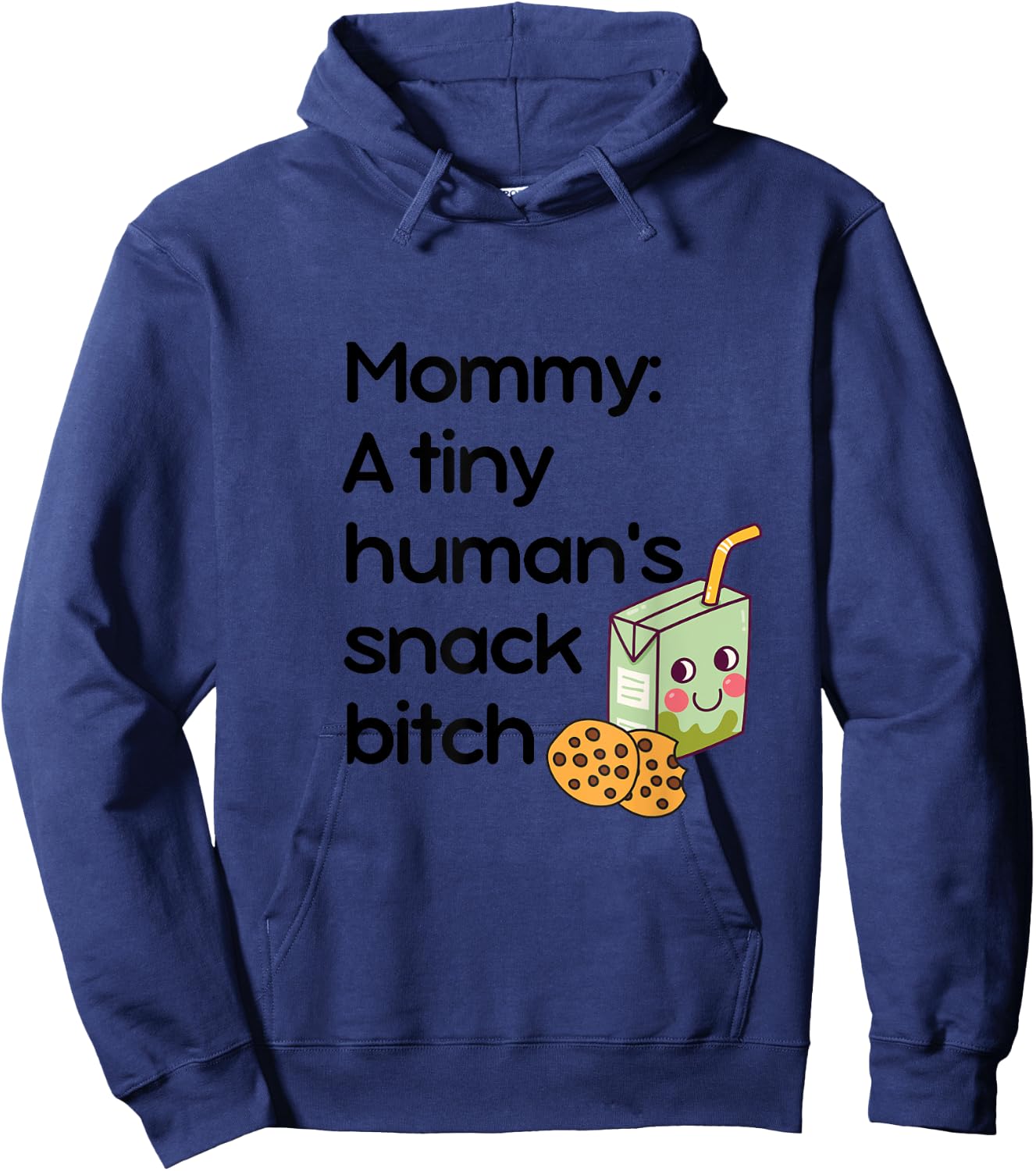 Mommy: A Tiny Human's Snack Bitch Hoodie - Hoodie | Navy