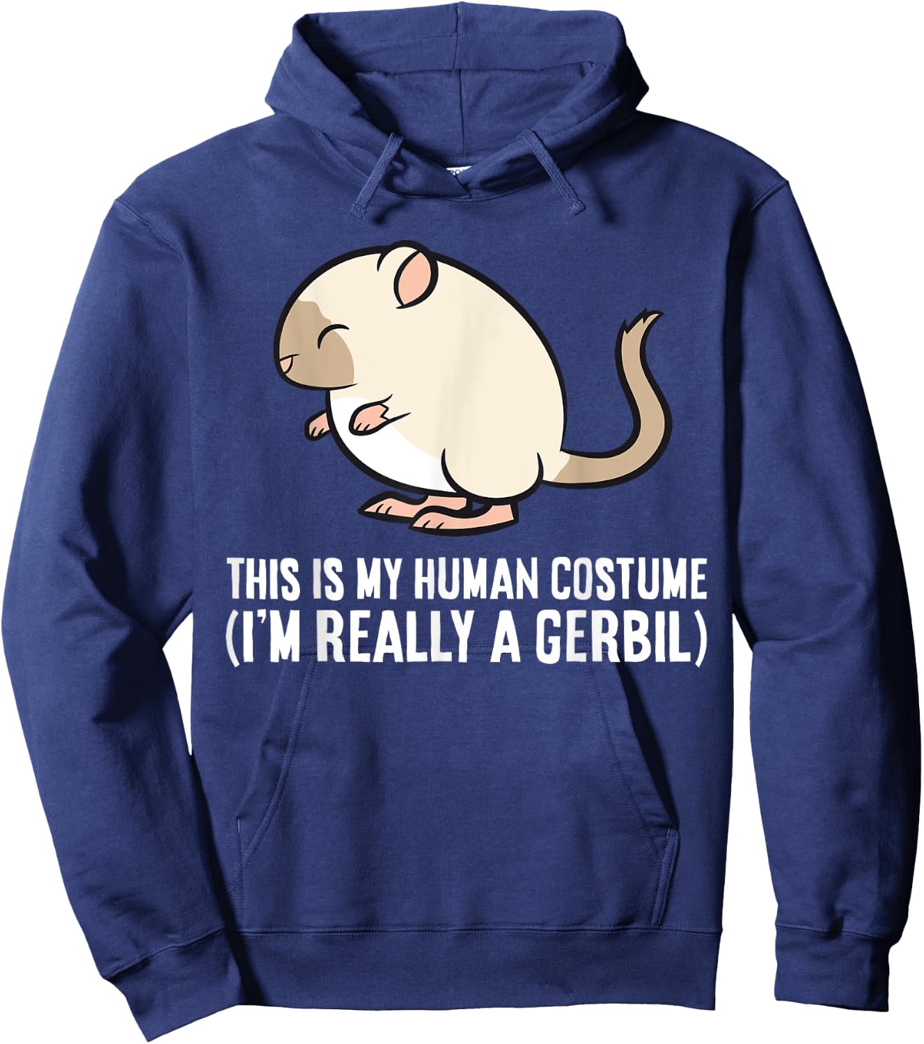 Gerbil This Is My Human Costume I'm Really A Gerbil Hoodie - Hoodie | Navy