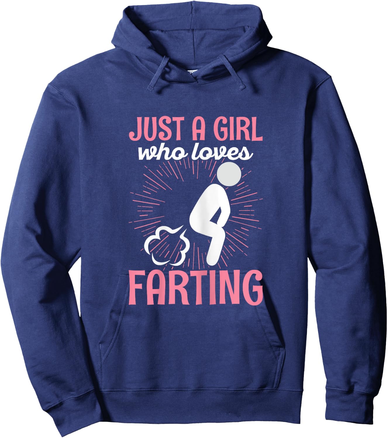 Just a girl who loves farting Quote for a Farting Girl Hoodie - Hoodie | Navy